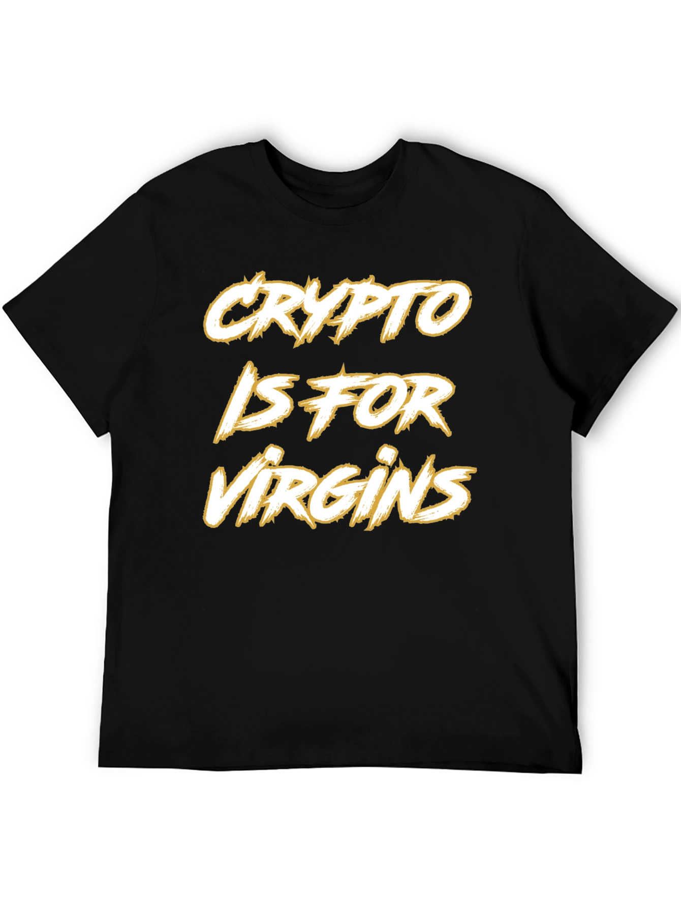 Crypto Is For Virgins Graphic T-Shirt