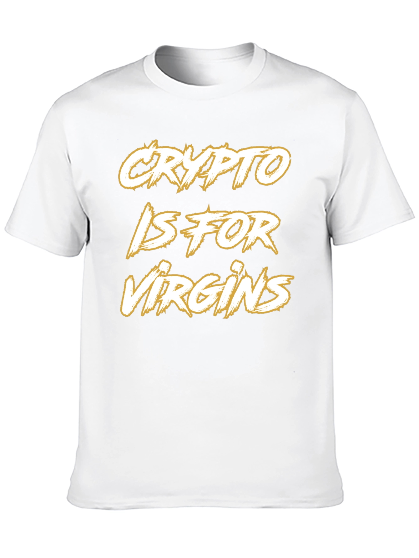 Crypto Is For Virgins Graphic T-Shirt