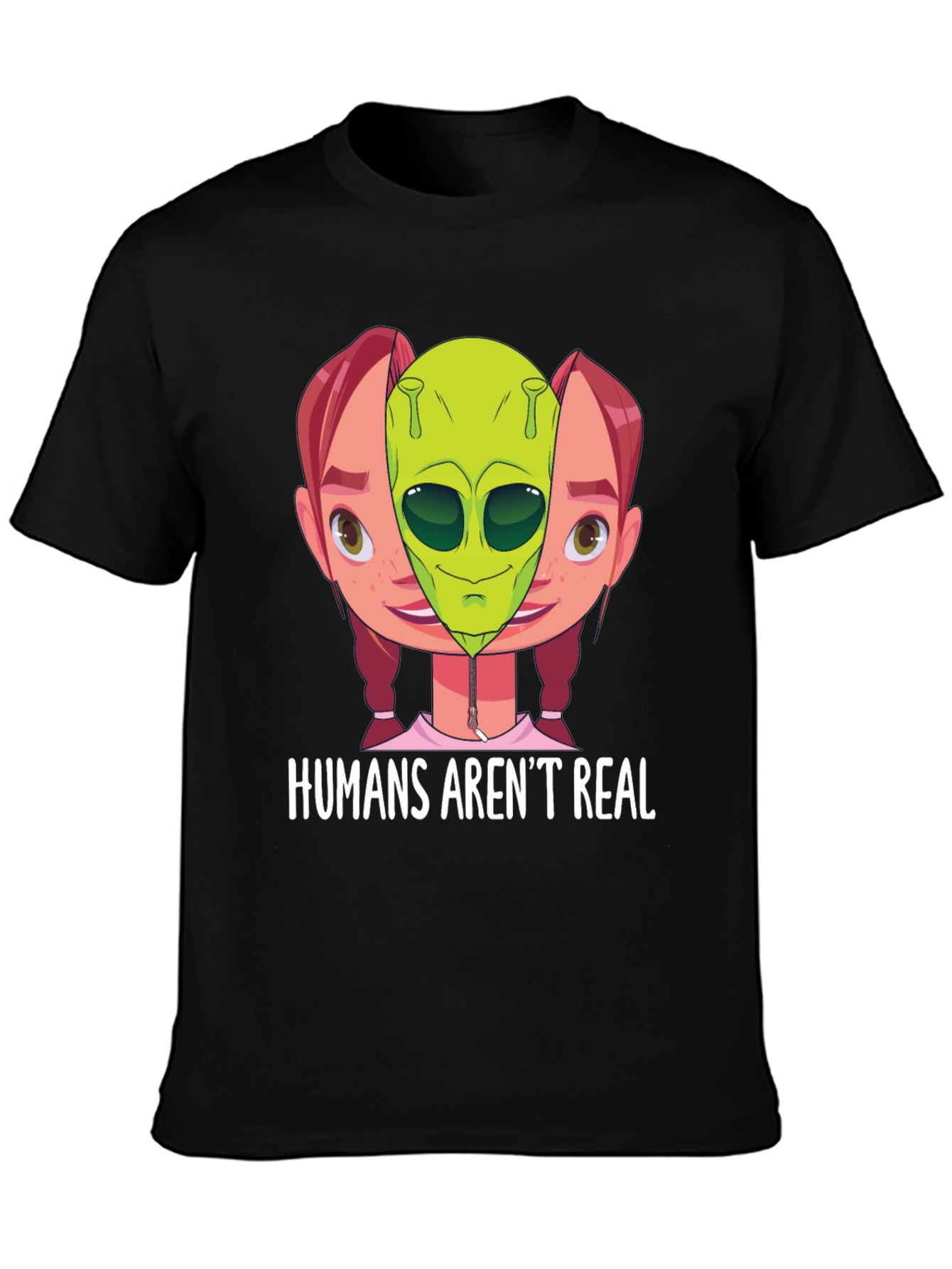 Humans Arent Real Alien T-Shirt