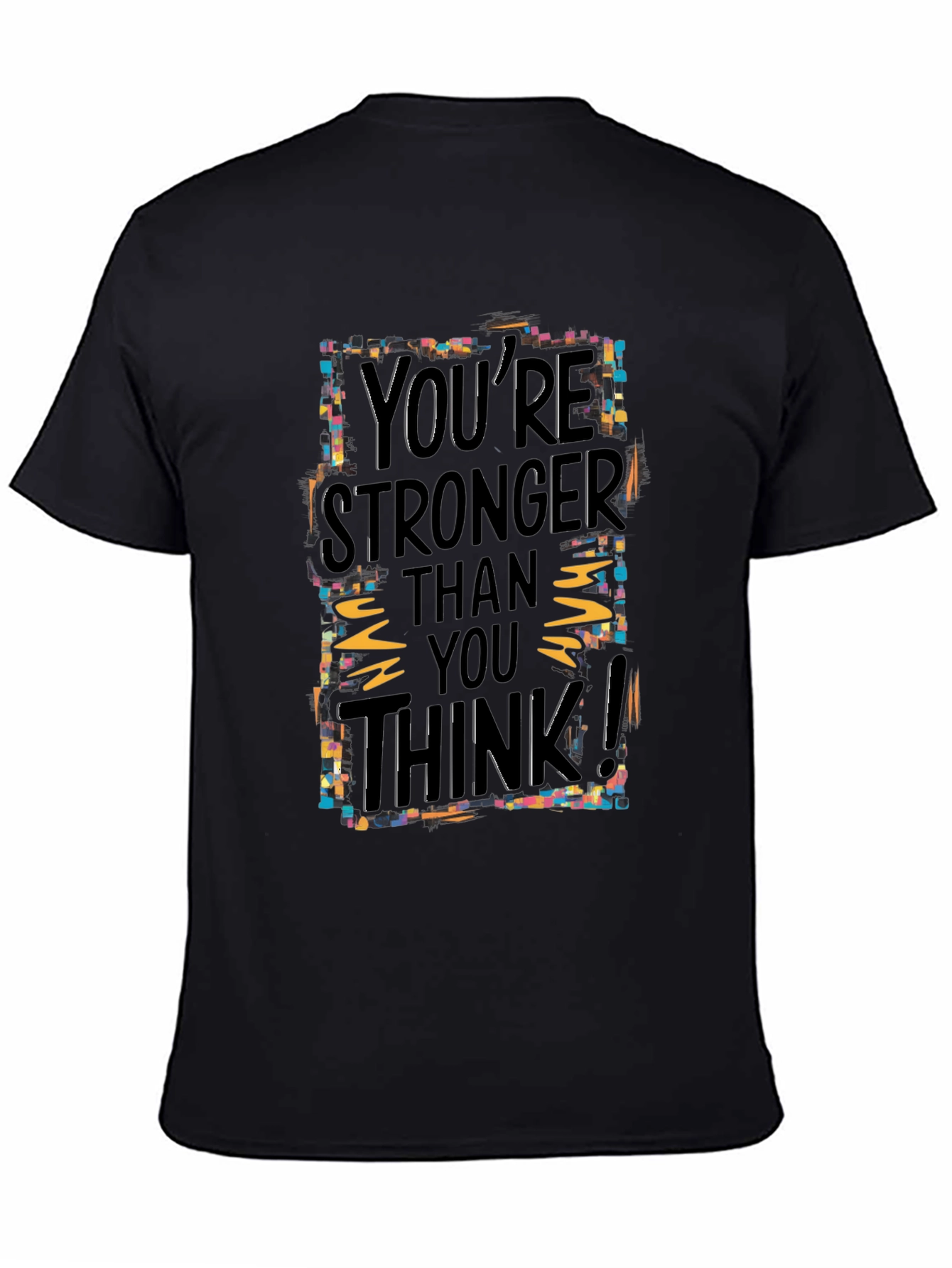 Motivational Graphic Tee: Youre Stronger Than You Think!