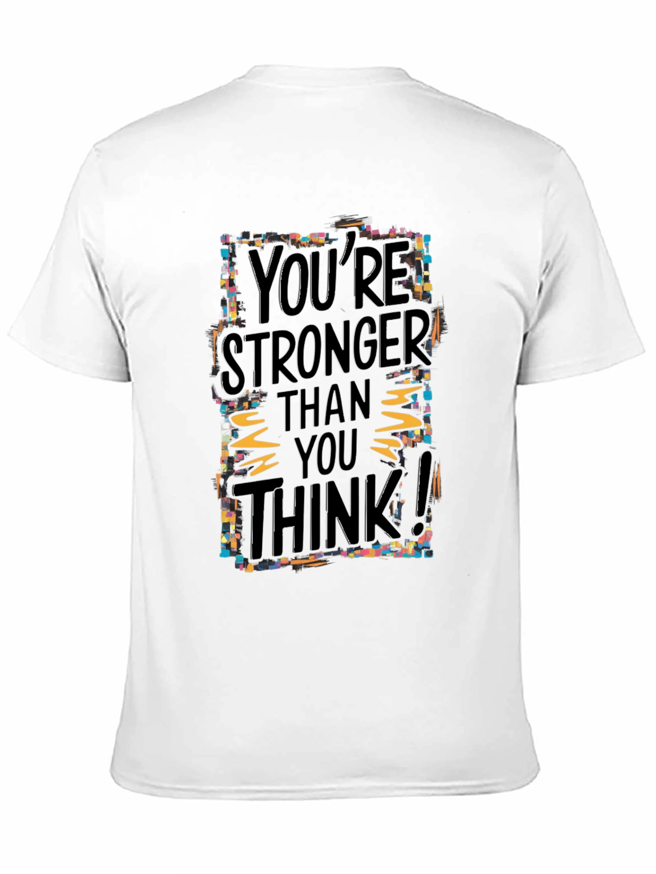 Motivational Graphic Tee: Youre Stronger Than You Think!