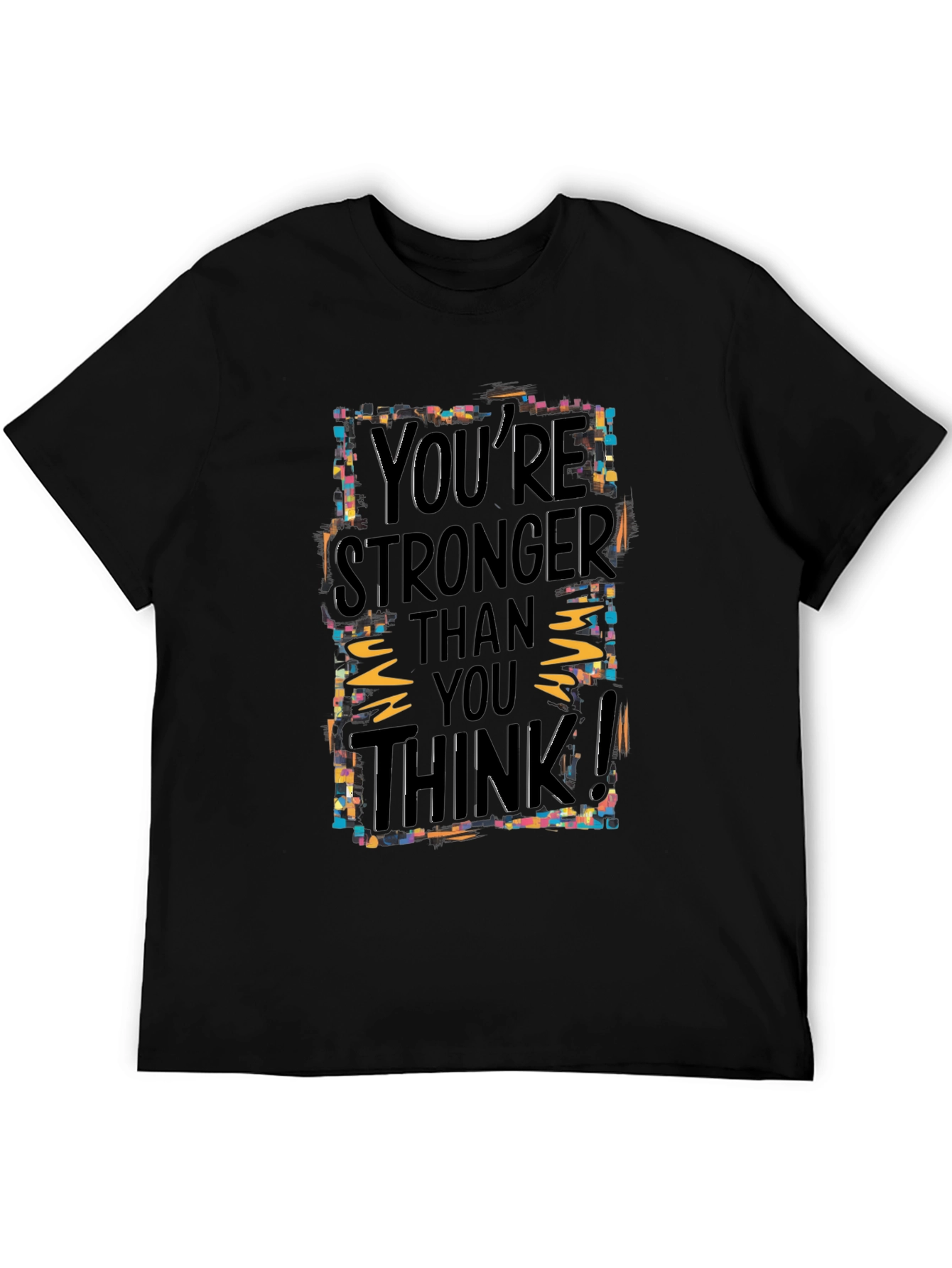 Motivational Graphic Tee: Youre Stronger Than You Think!