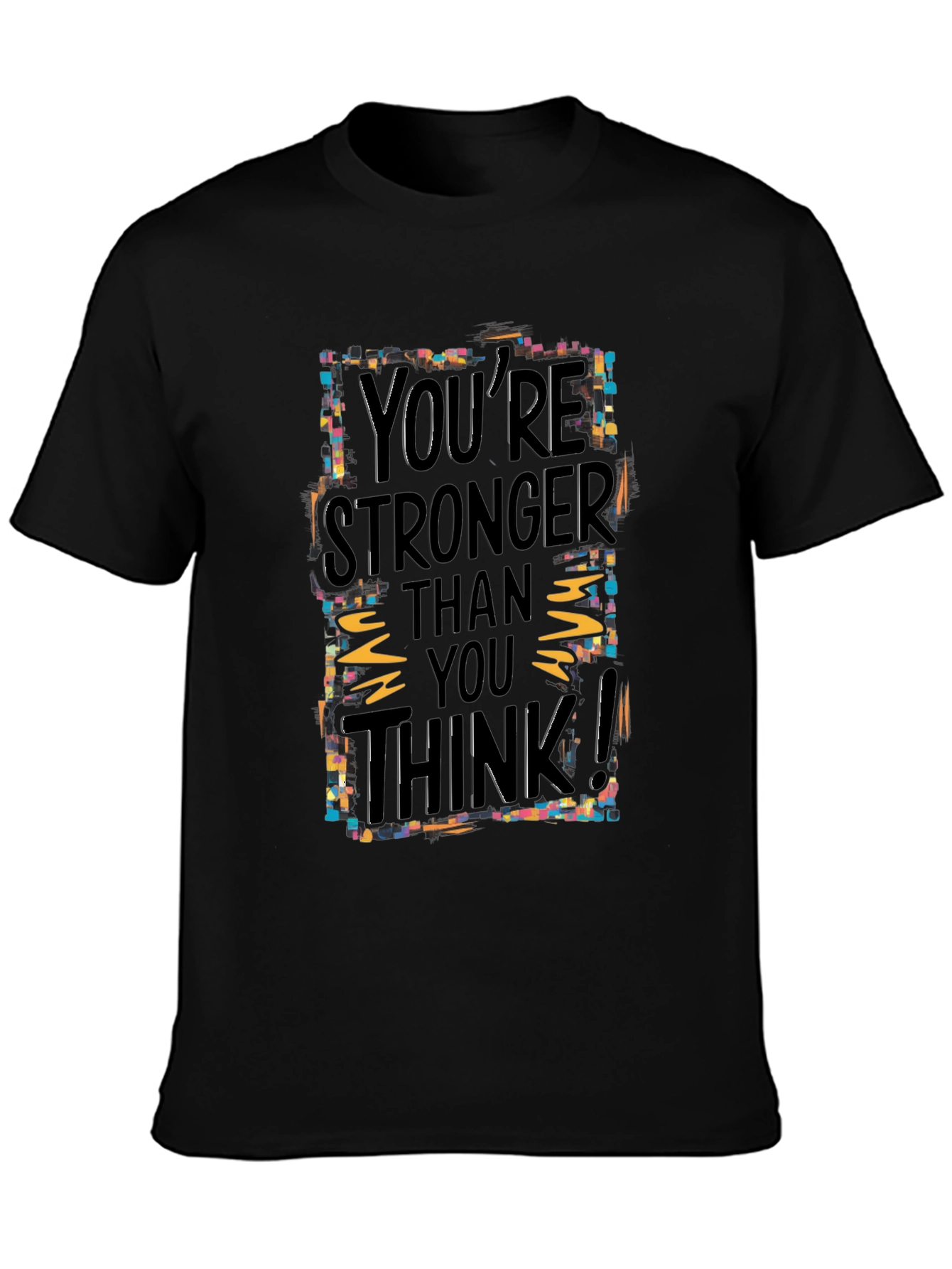 Motivational Graphic Tee: Youre Stronger Than You Think!