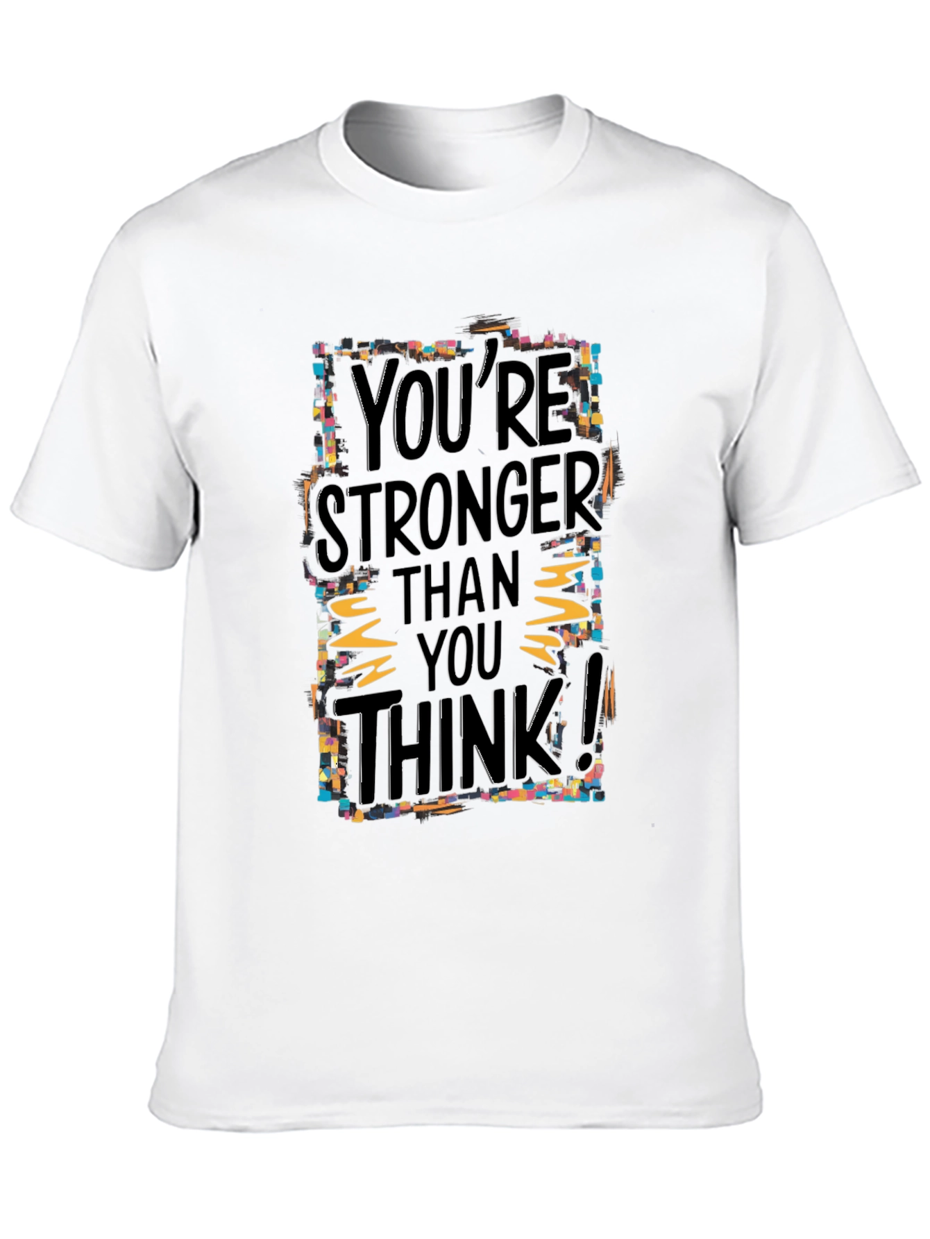 Motivational Graphic Tee: Youre Stronger Than You Think!