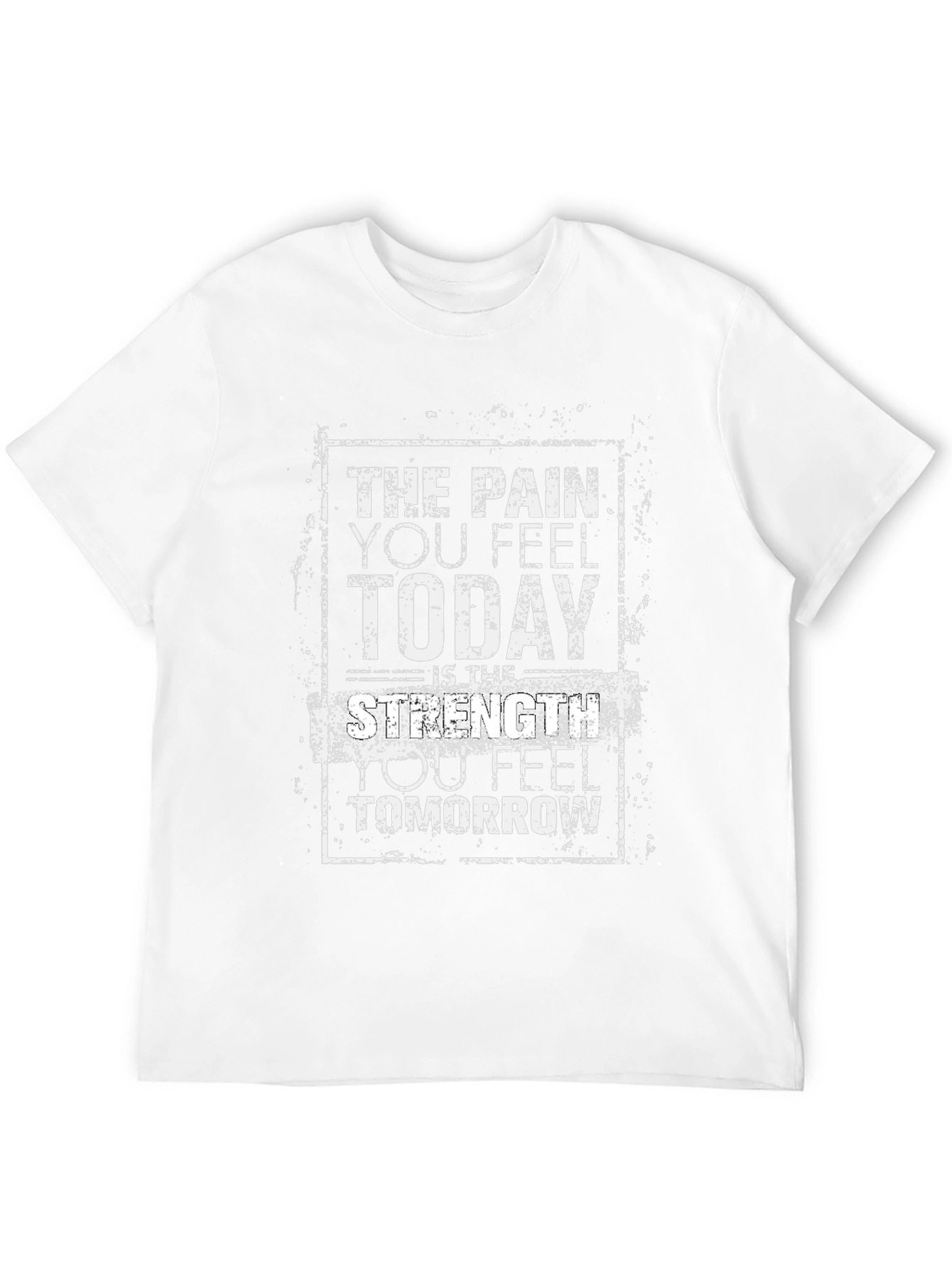 Motivational Strength T-Shirt - Pain Today Strength Tomorrow