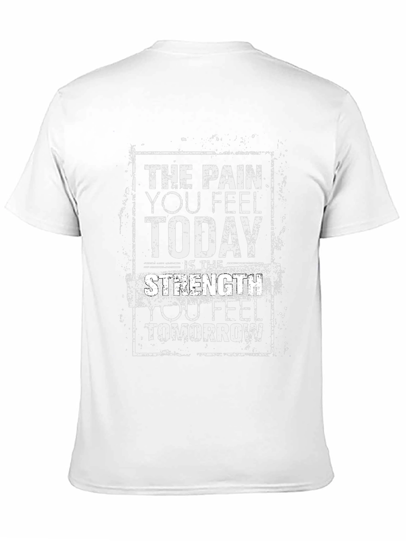 Motivational Strength T-Shirt - Pain Today Strength Tomorrow