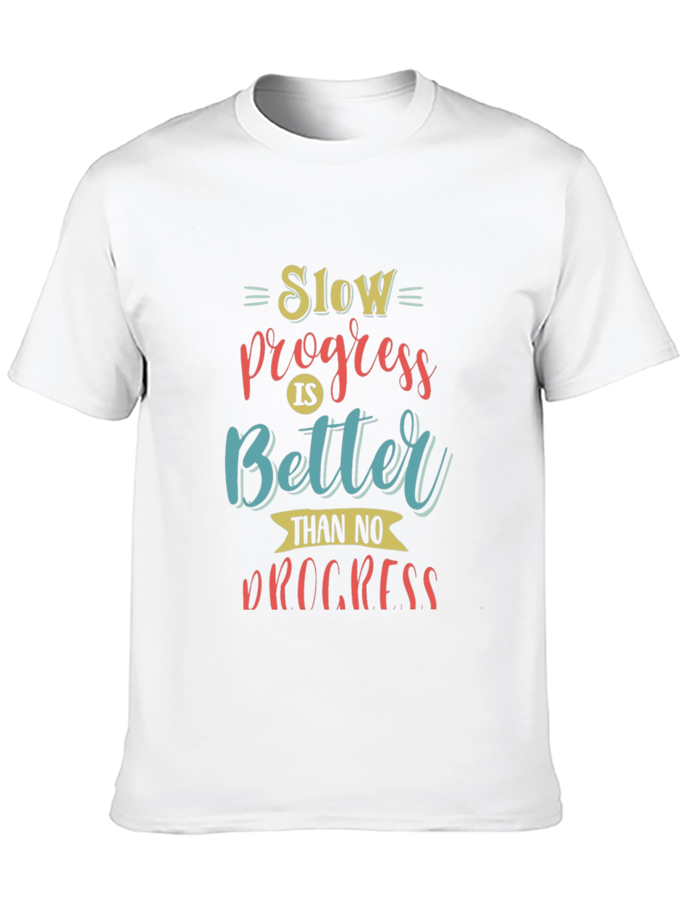 Motivational Slow Progress T-Shirt