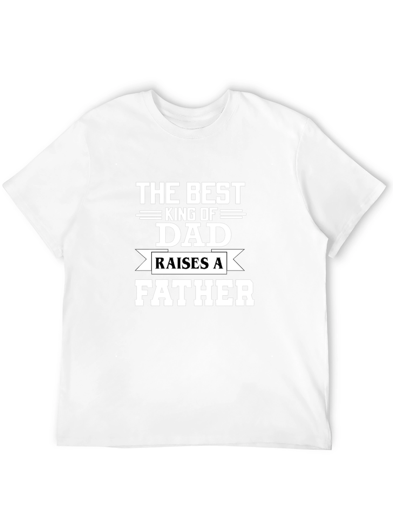 Best King of Dad Fathers Day T-Shirt