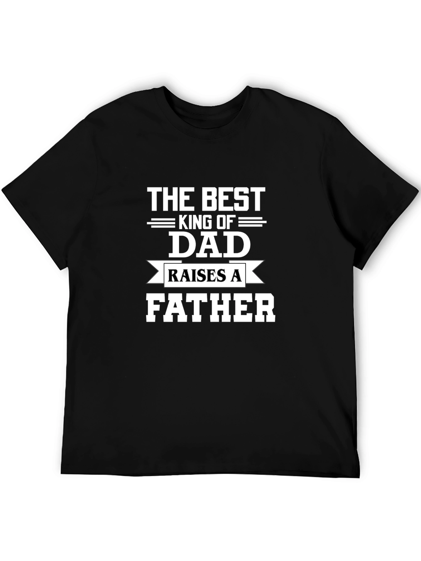 Best King of Dad Fathers Day T-Shirt