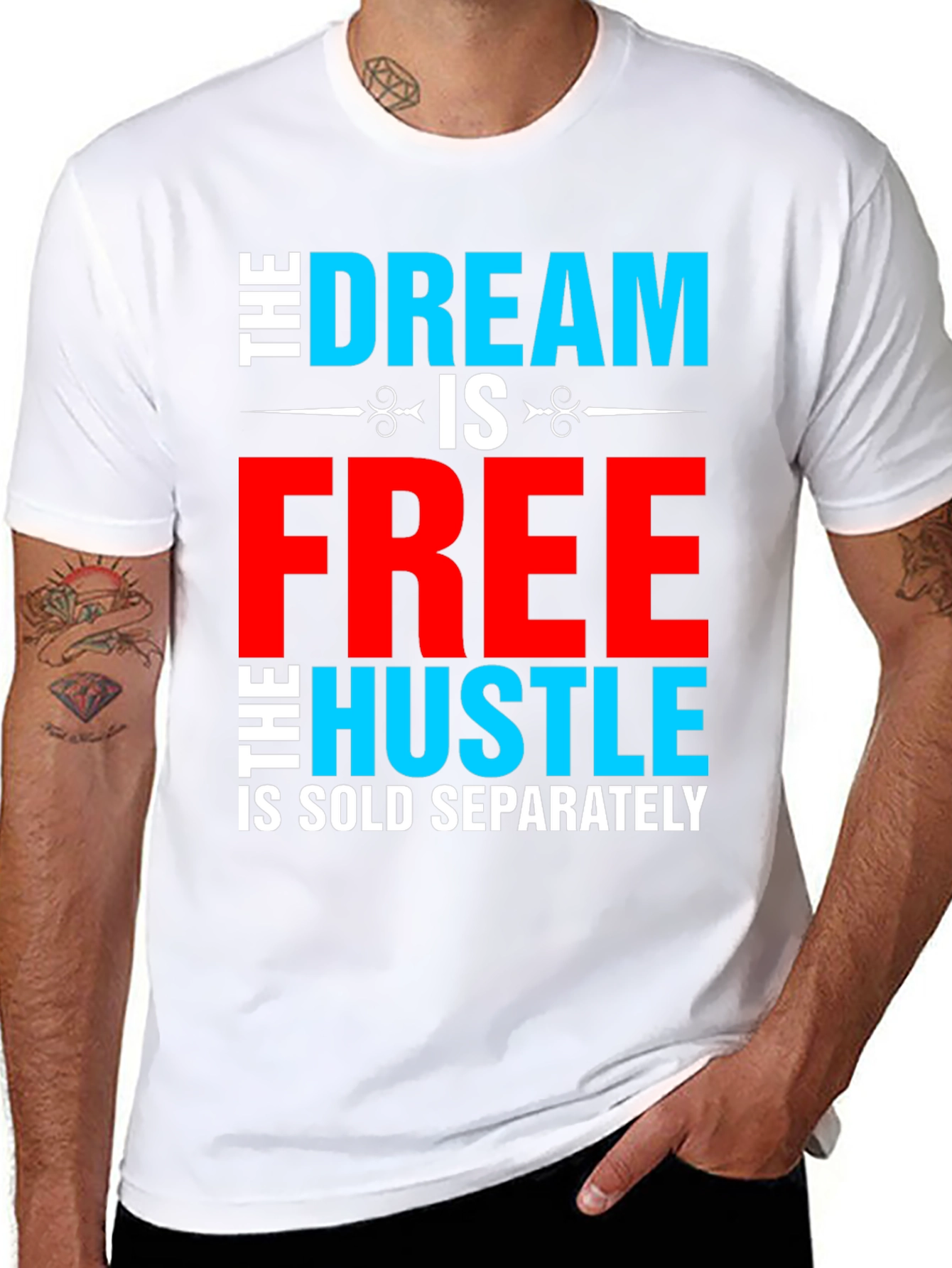 Dream Free Hustle Sold Separately Graphic Tee