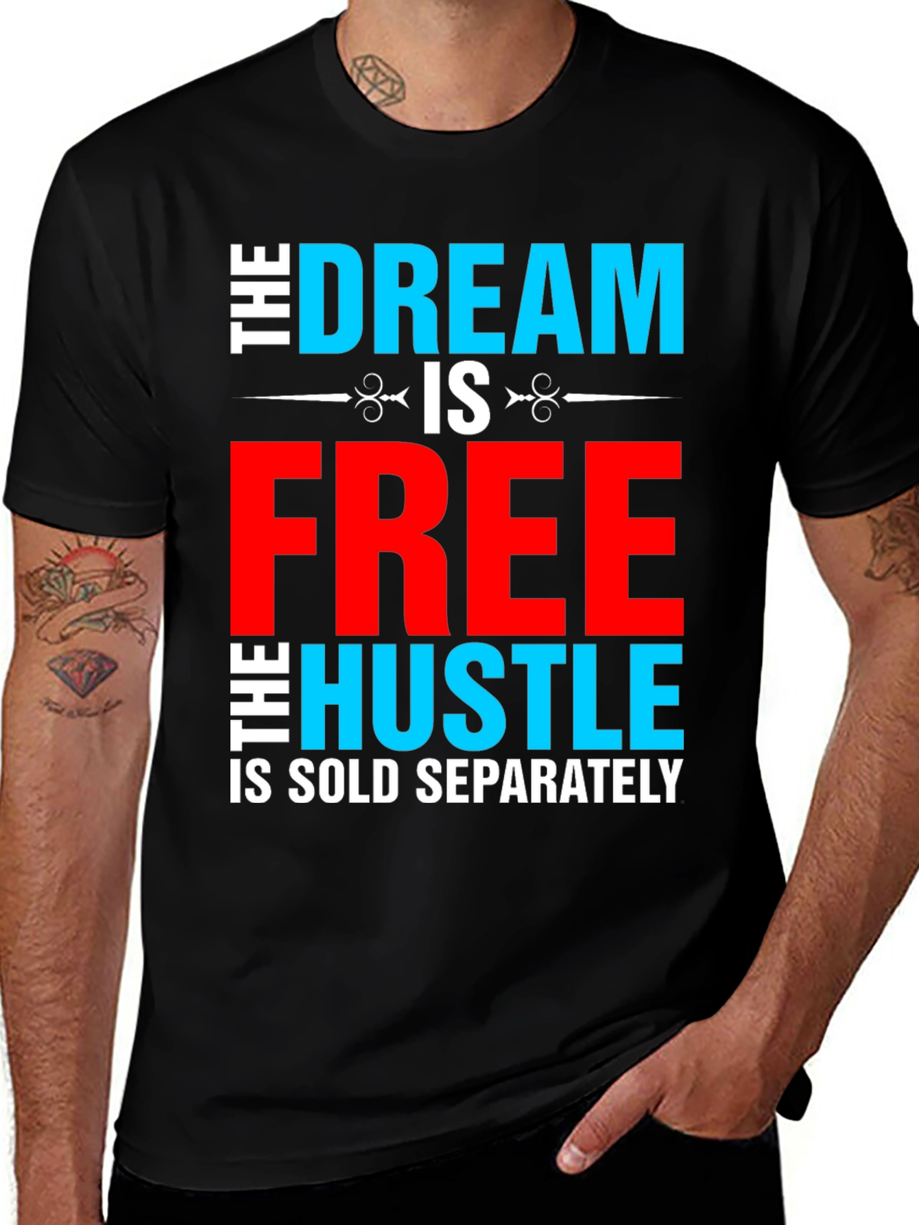 Dream Free Hustle Sold Separately Graphic Tee