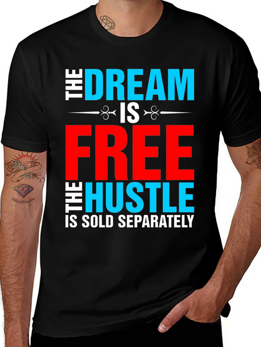 Dream Free Hustle Sold Separately Graphic Tee