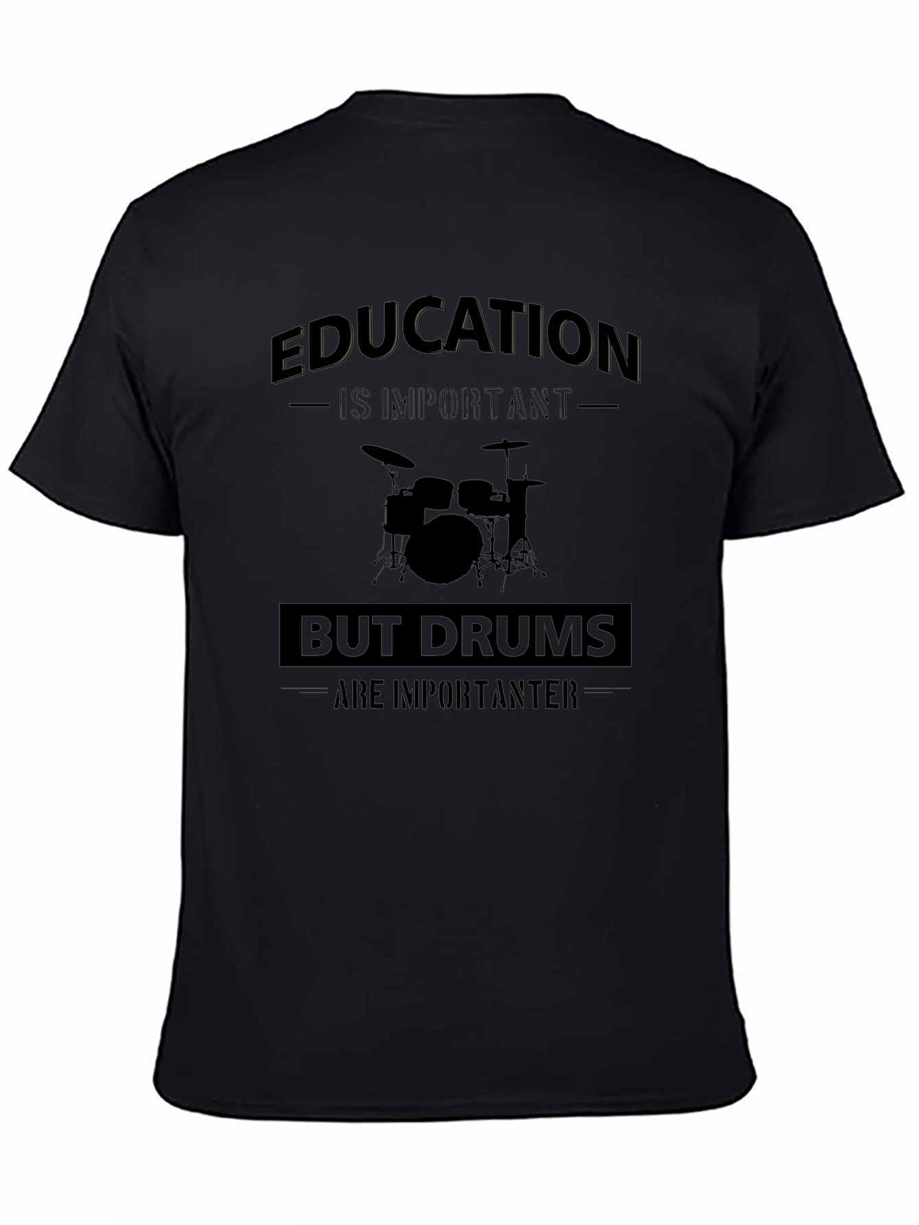 Funny Drummer T-Shirt: Education But Drums Are Importanter