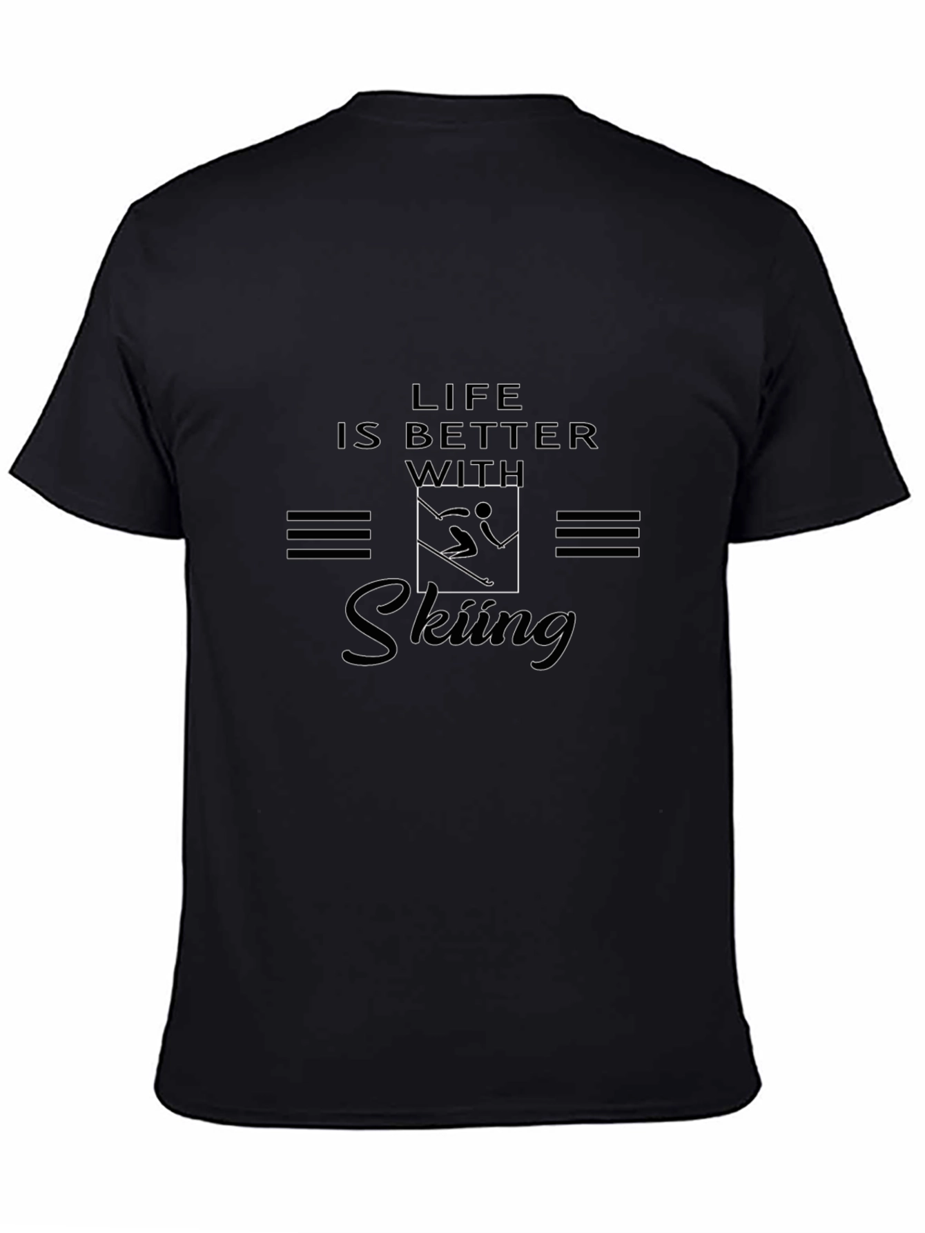 Life Is Better With Skiing - Graphic T-Shirt