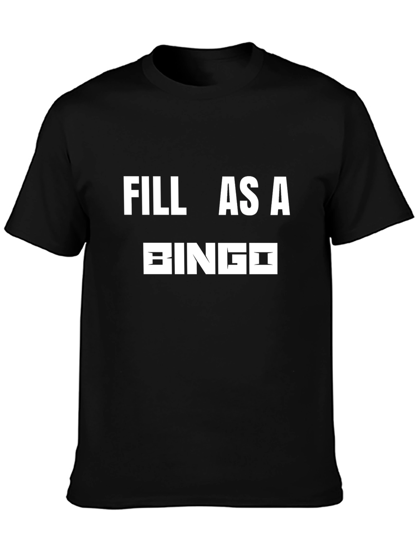 Fill As A Bingo Black T-Shirt