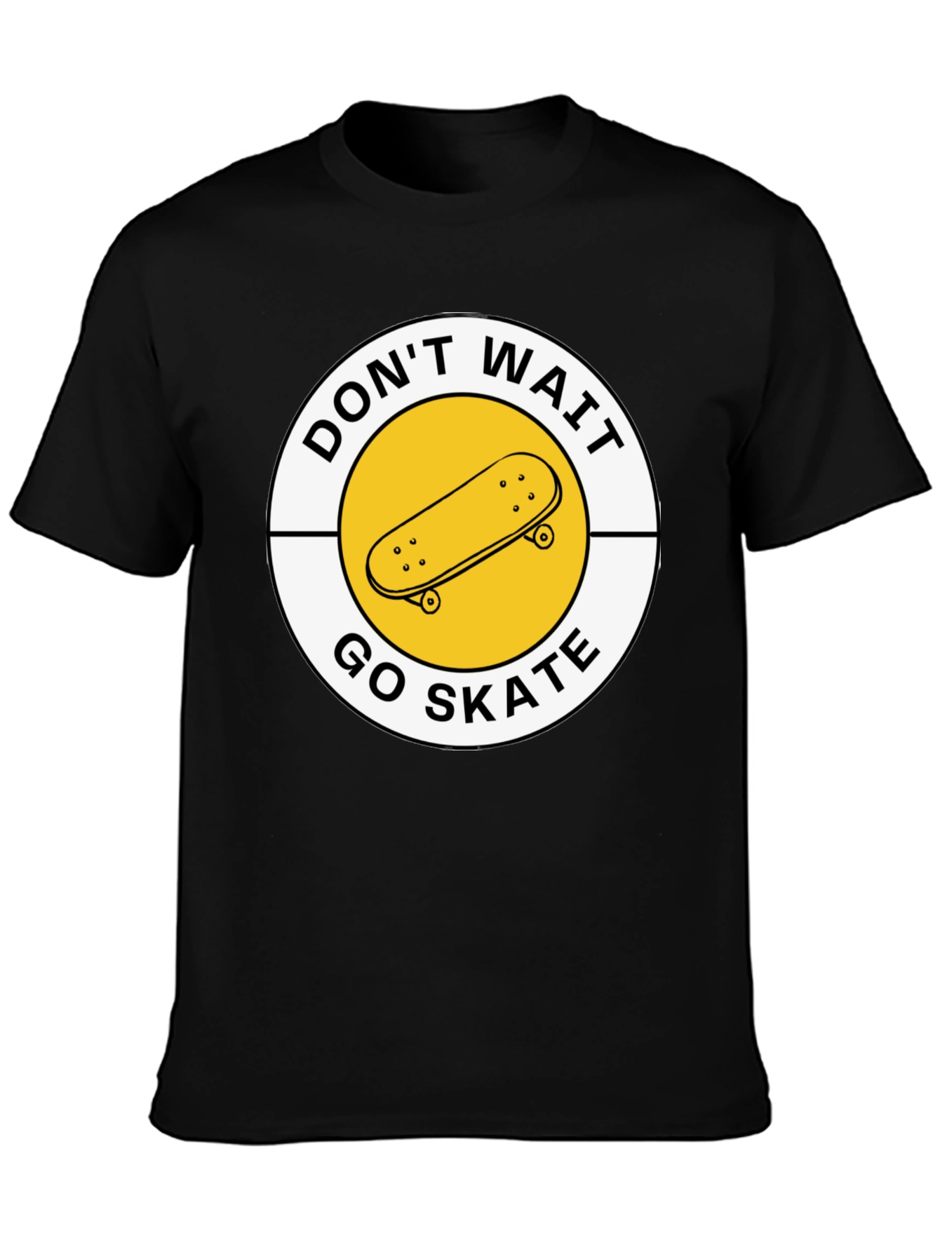 Dont Wait Go Skate T-Shirt