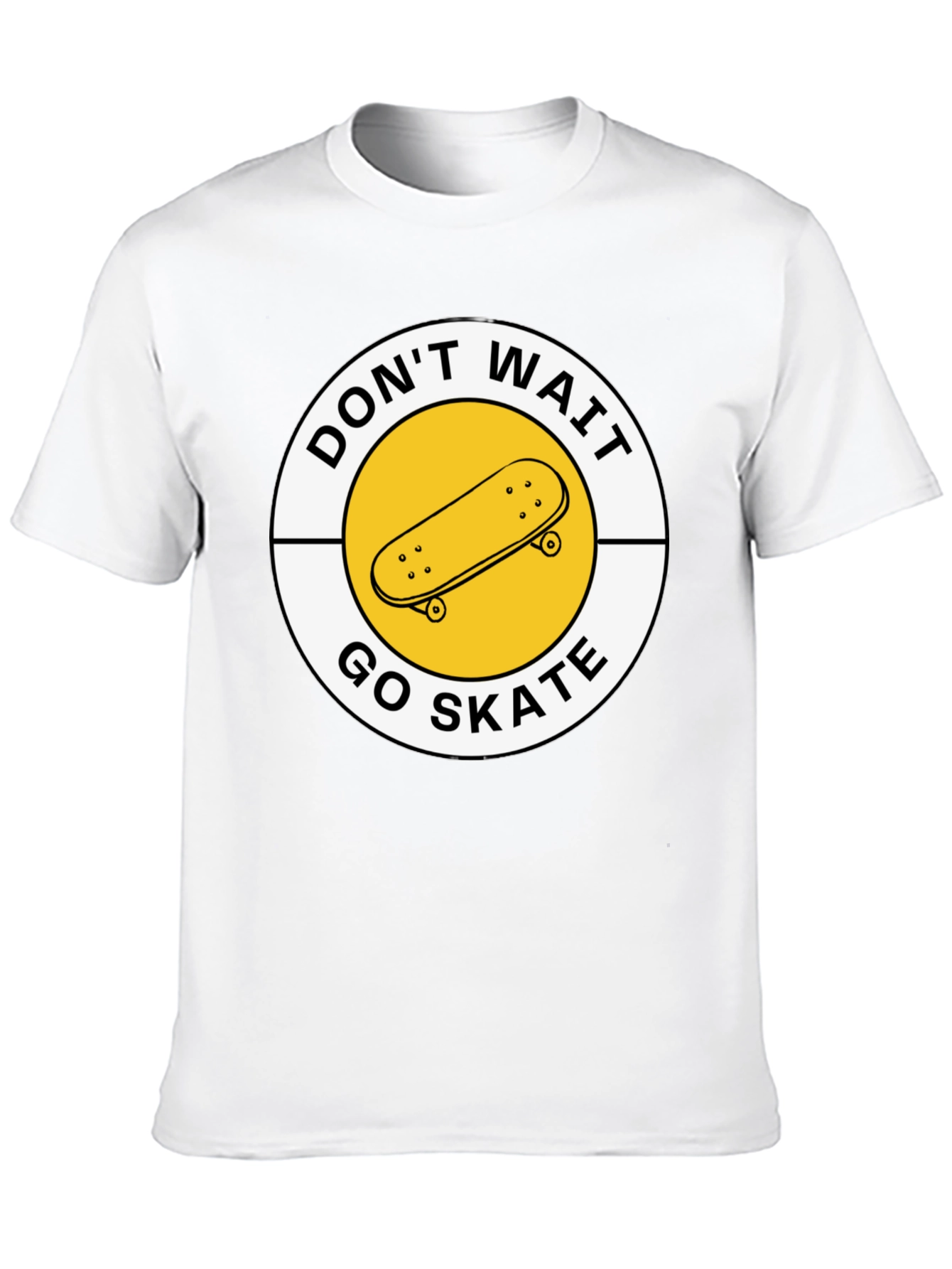 Dont Wait Go Skate T-Shirt