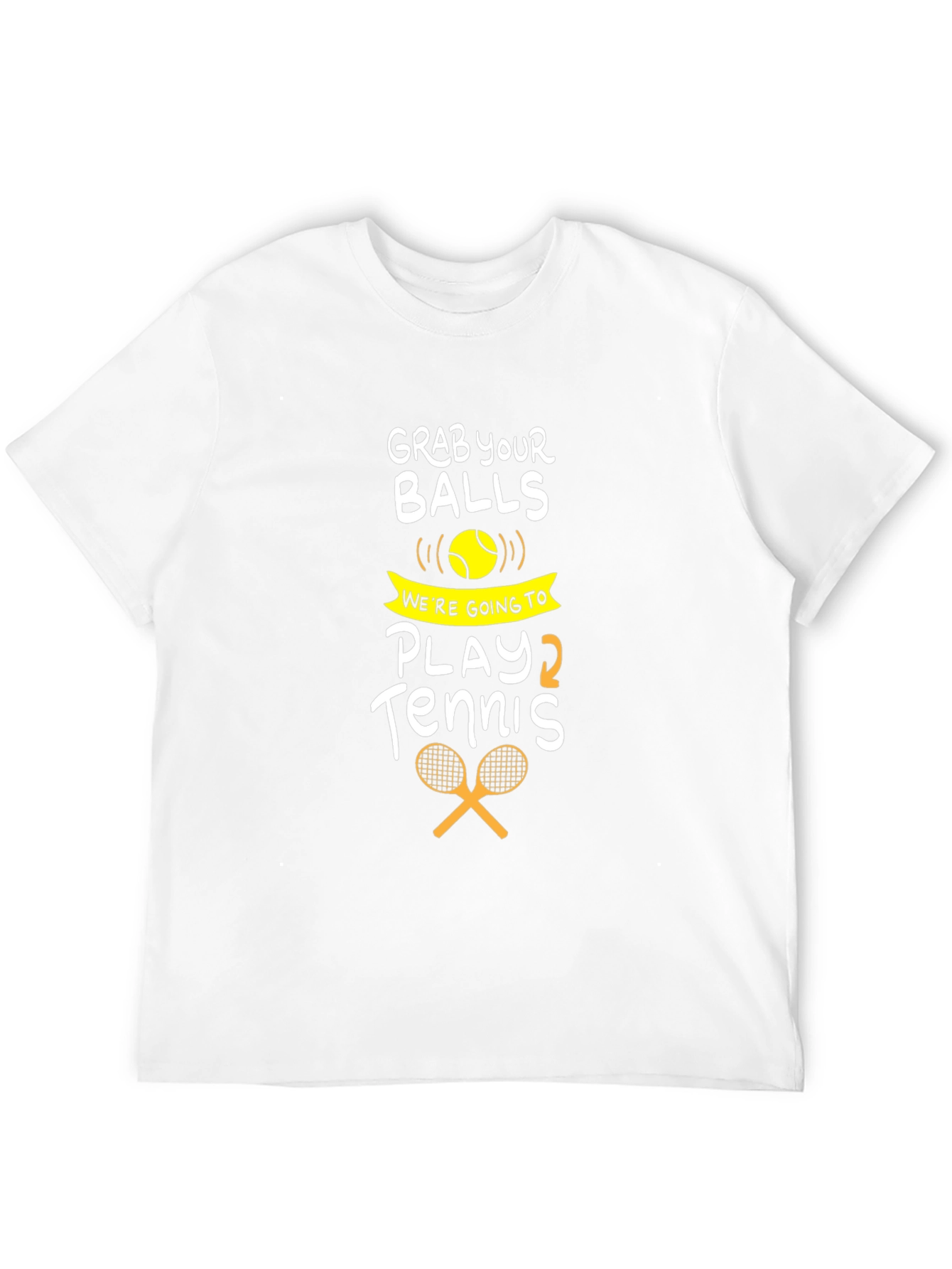 Funny Tennis T-Shirt - Grab Your Balls Play Tennis