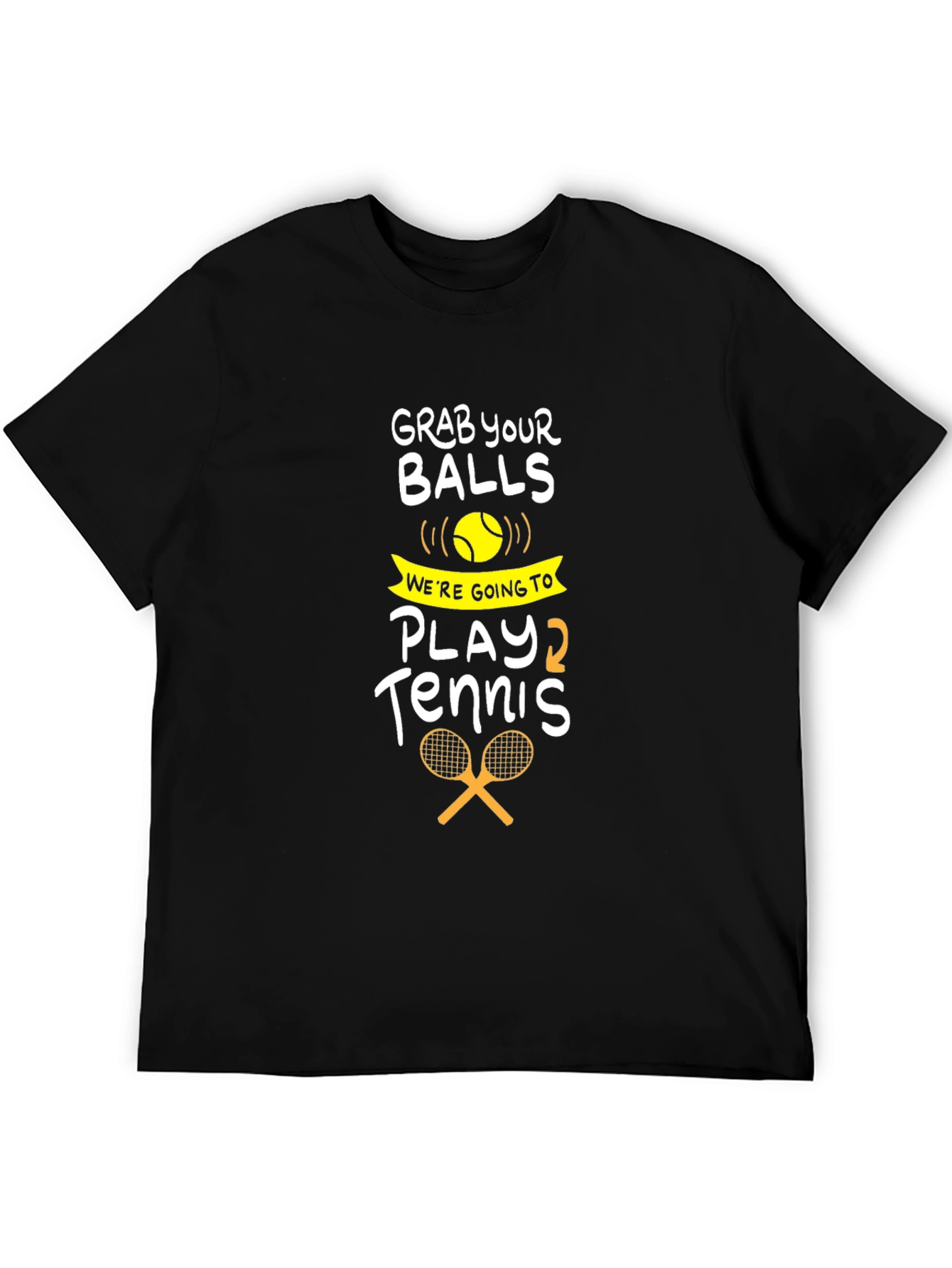 Funny Tennis T-Shirt - Grab Your Balls Play Tennis