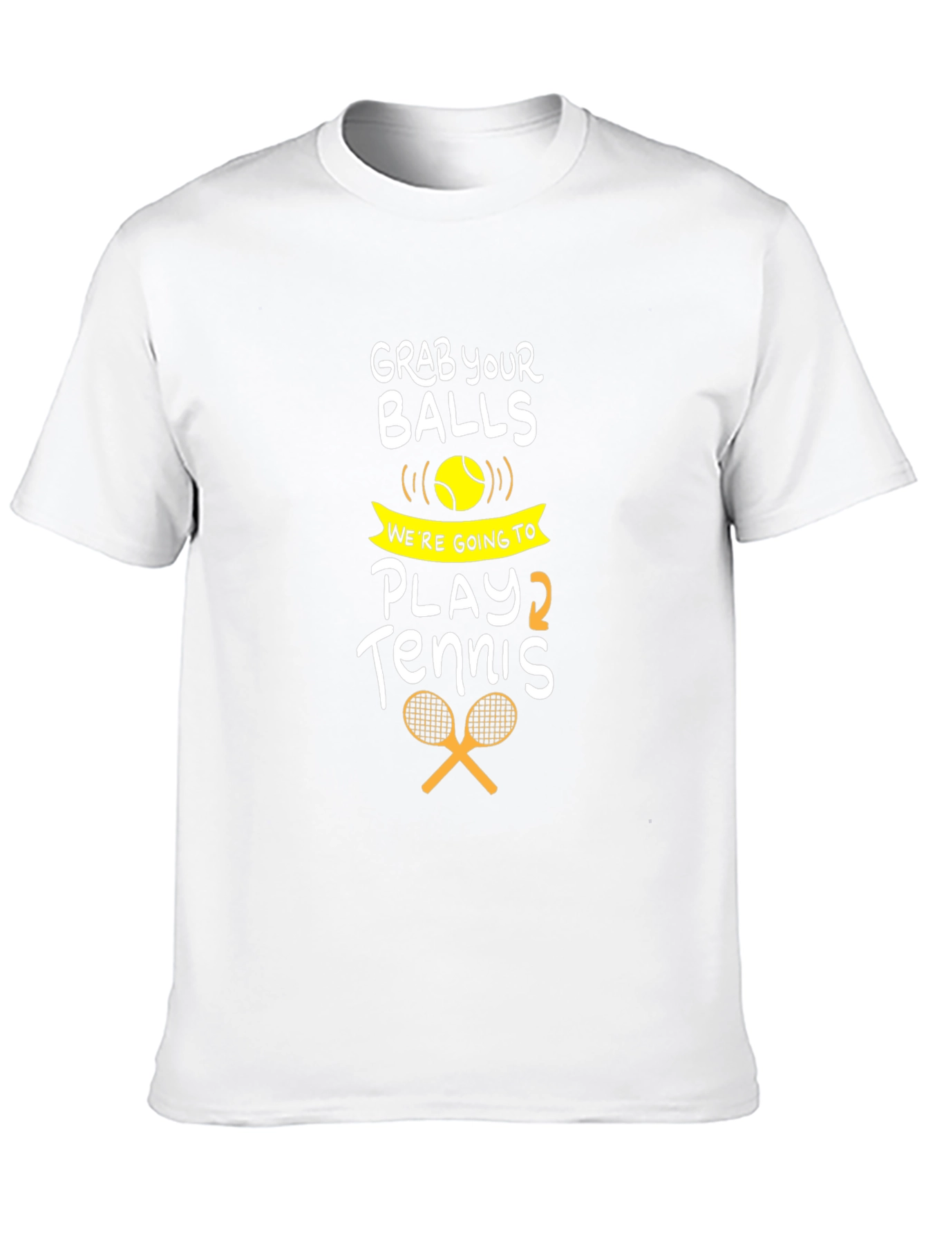 Funny Tennis T-Shirt - Grab Your Balls Play Tennis