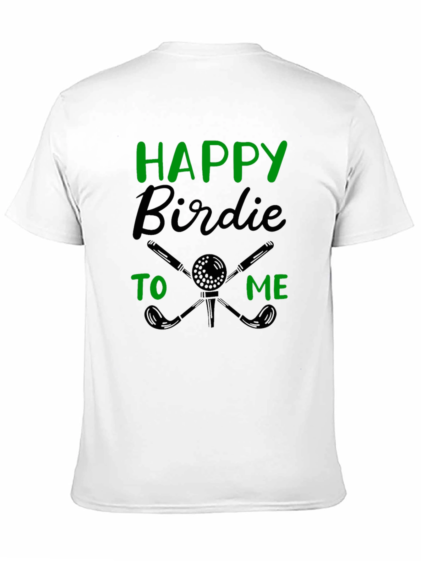 Happy Birdie to Me Golf T-Shirt