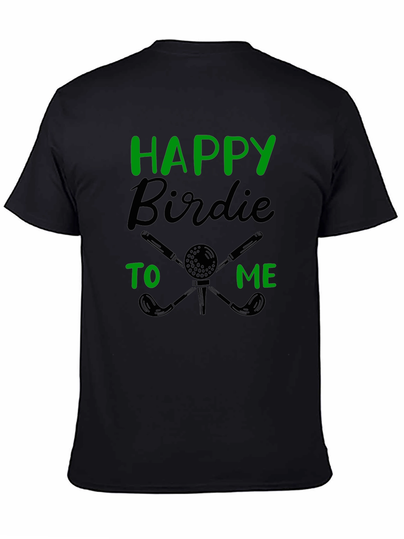 Happy Birdie to Me Golf T-Shirt