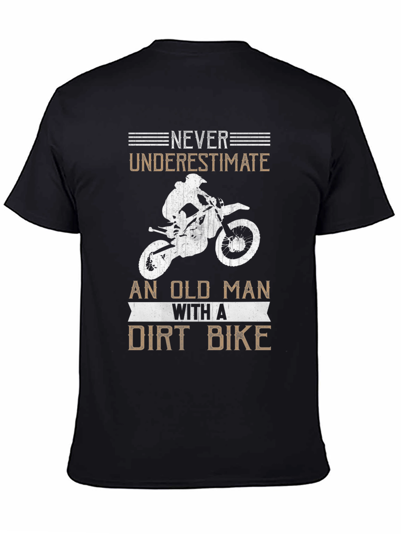 Never Underestimate an Old Man Dirt Bike Black Tee