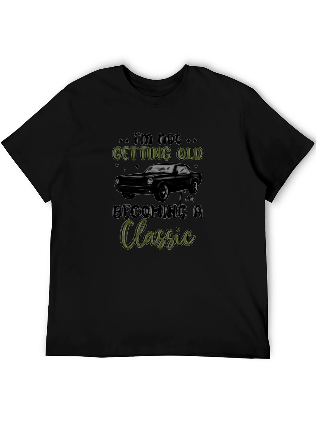 Classic Car T-Shirt - Im Not Getting Old