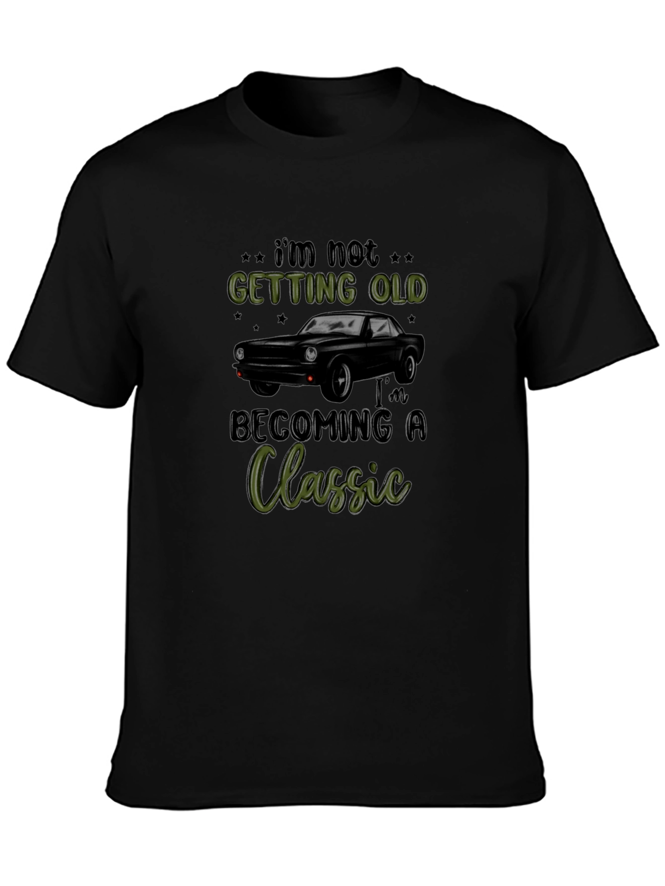 Classic Car T-Shirt - Im Not Getting Old