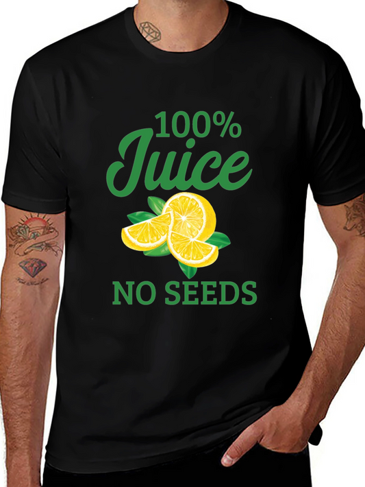100% Juice No Seeds T-Shirt