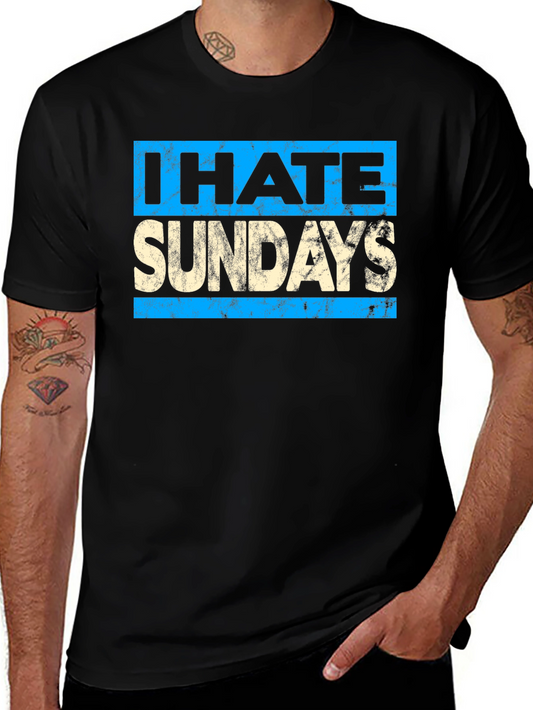 I Hate Sundays Graphic T-Shirt - Unisex Cotton Tee