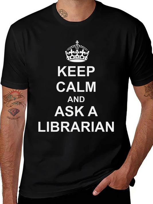 Keep Calm and Ask a Librarian Black T-Shirt
