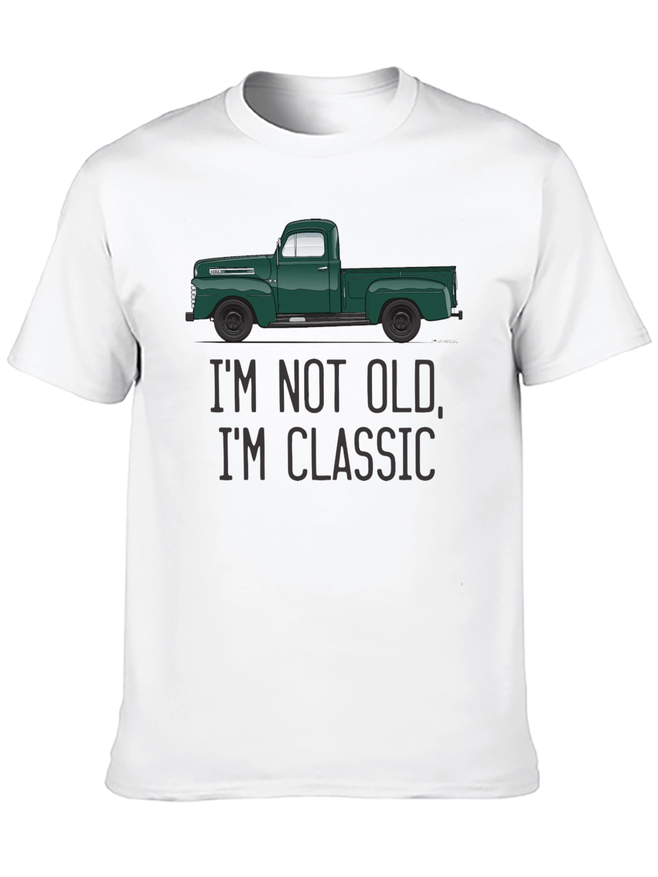 Classic Truck T-Shirt - Im Not Old Im Classic