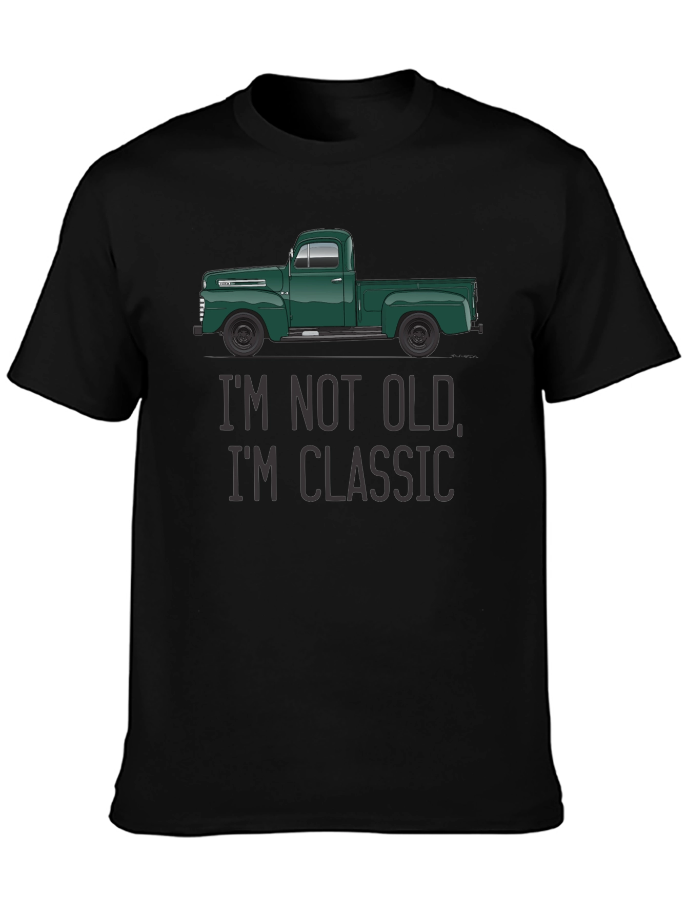 Classic Truck T-Shirt - Im Not Old Im Classic