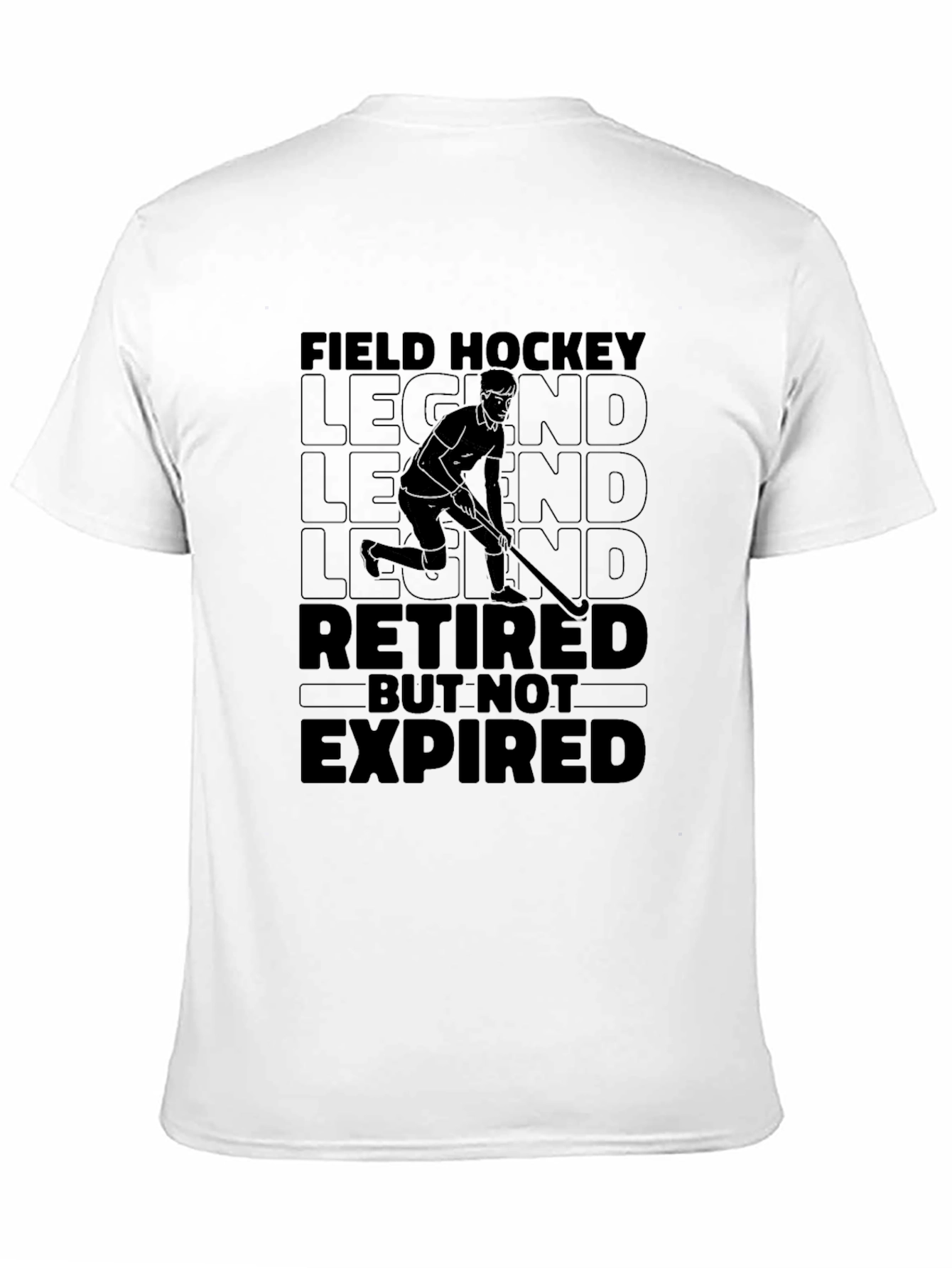 Field Hockey Legend Retired T-Shirt