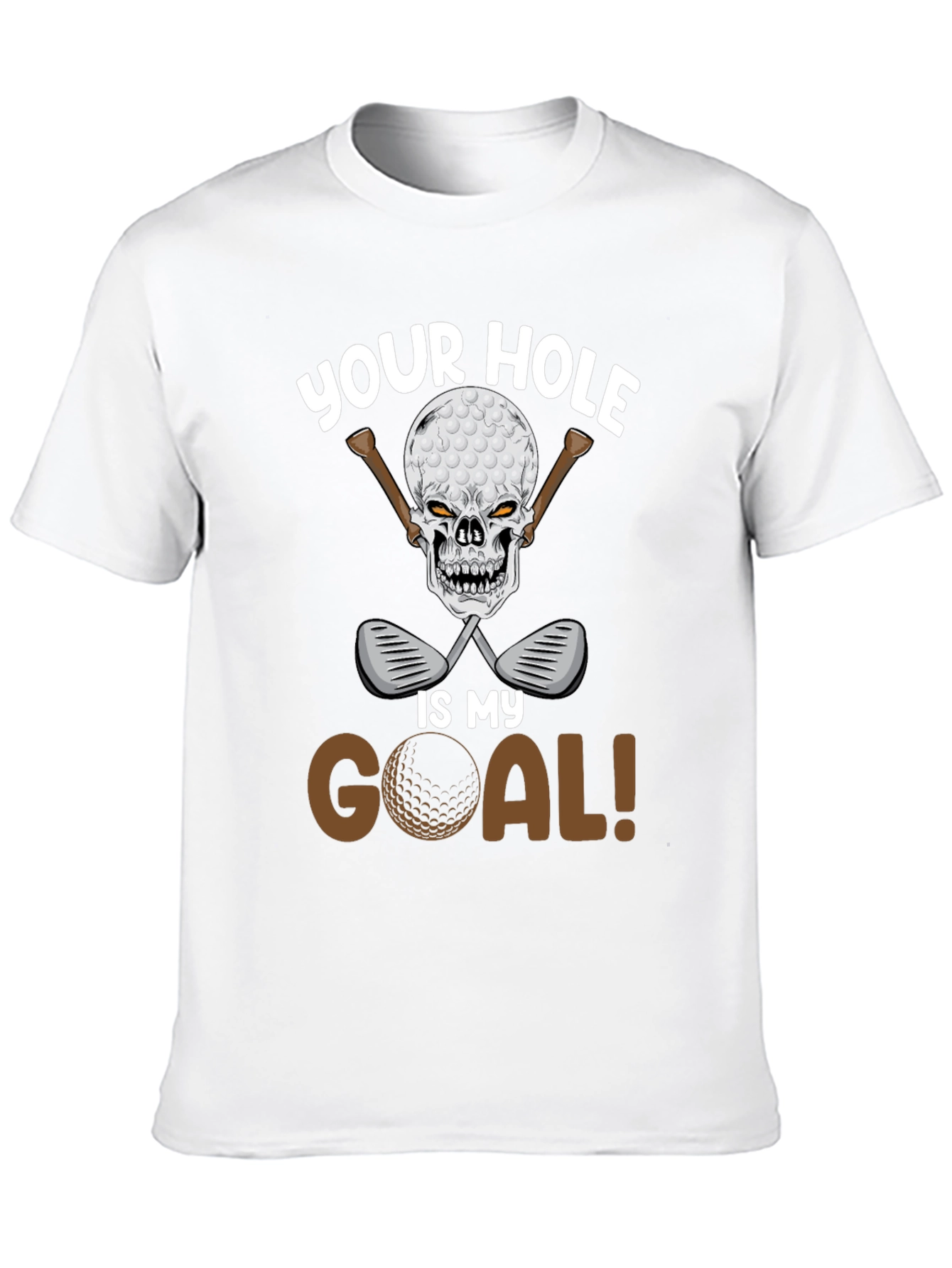 Your Hole Is My Goal Golf T-Shirt