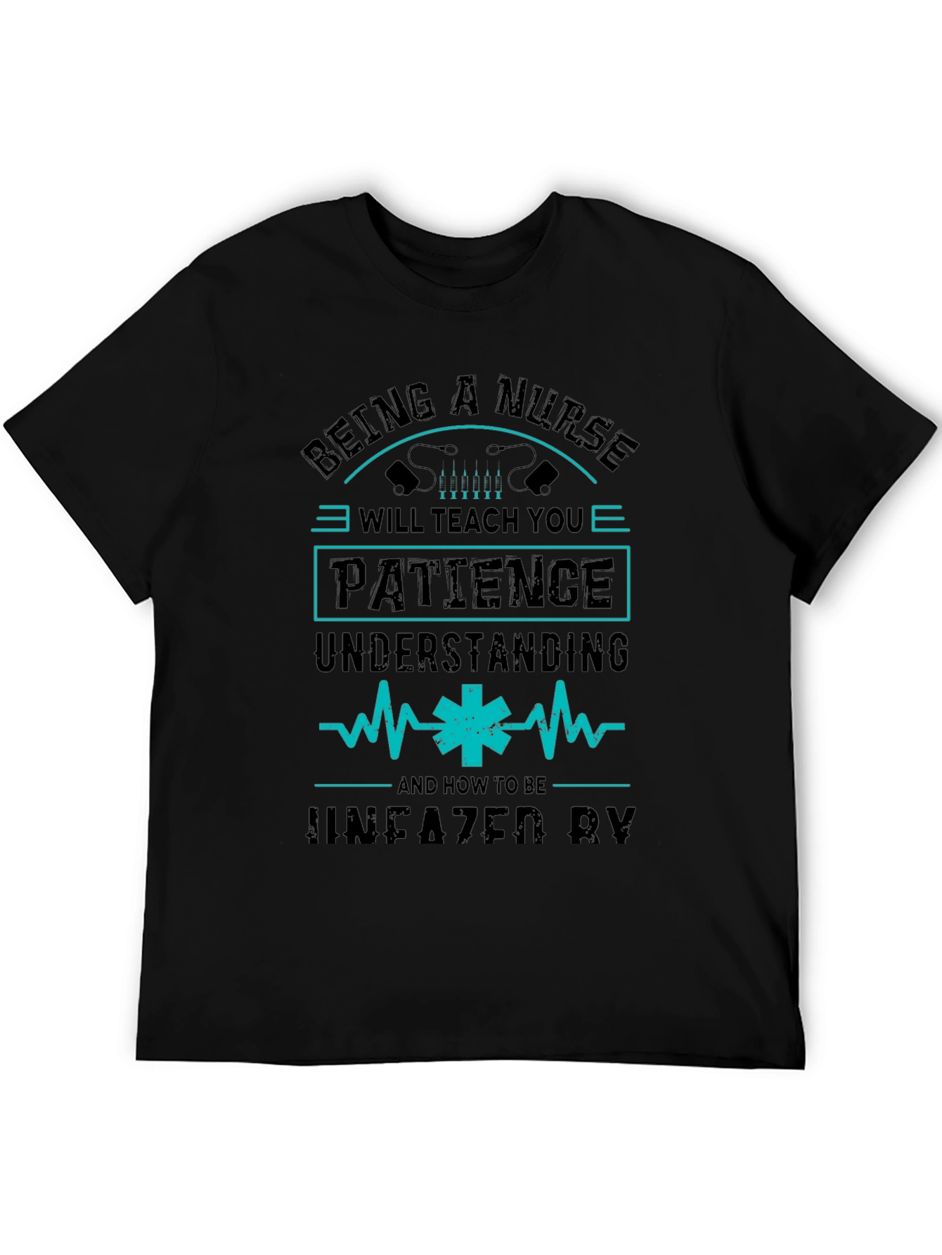 Nurse T-Shirt: Patience & Understanding