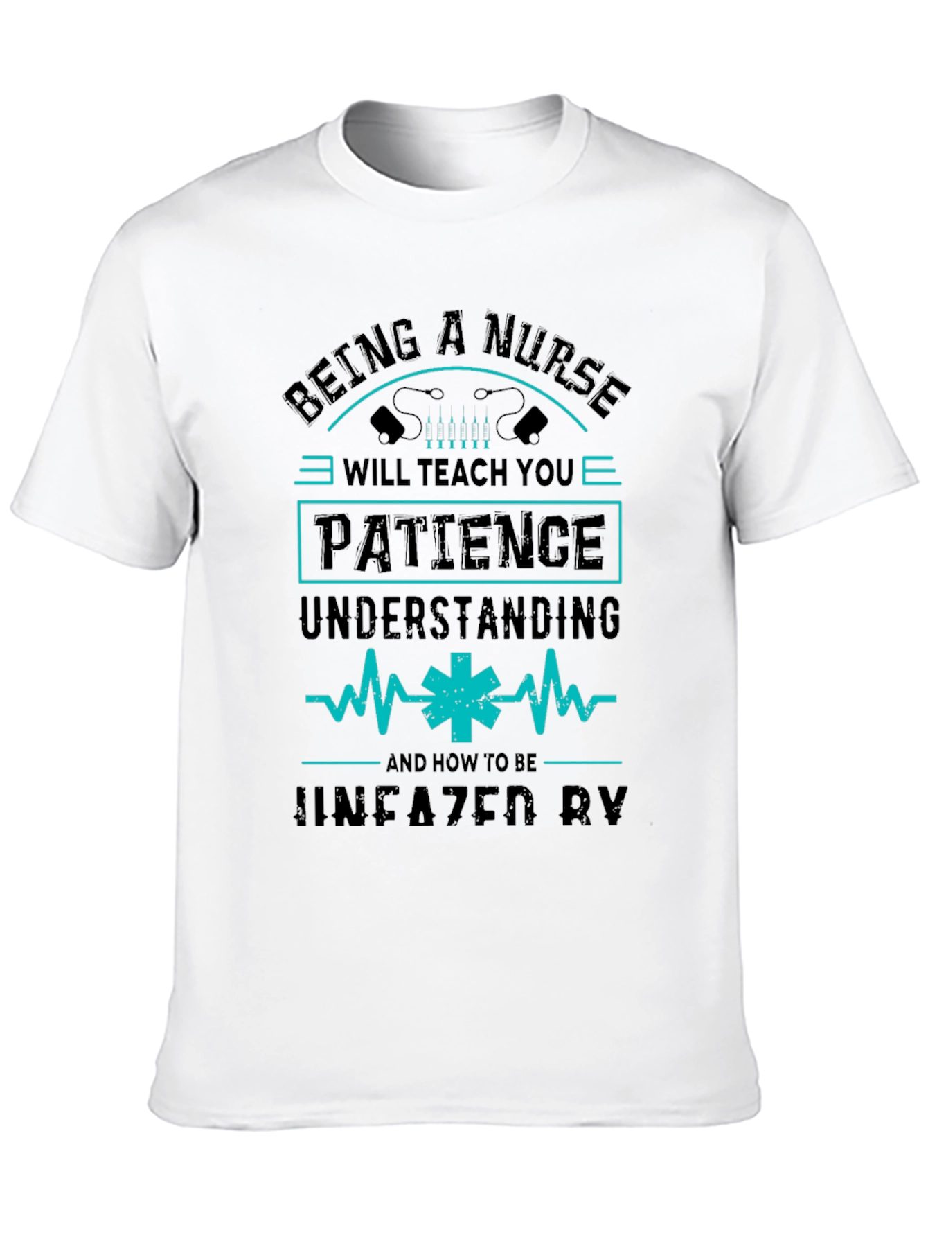 Nurse T-Shirt: Patience & Understanding