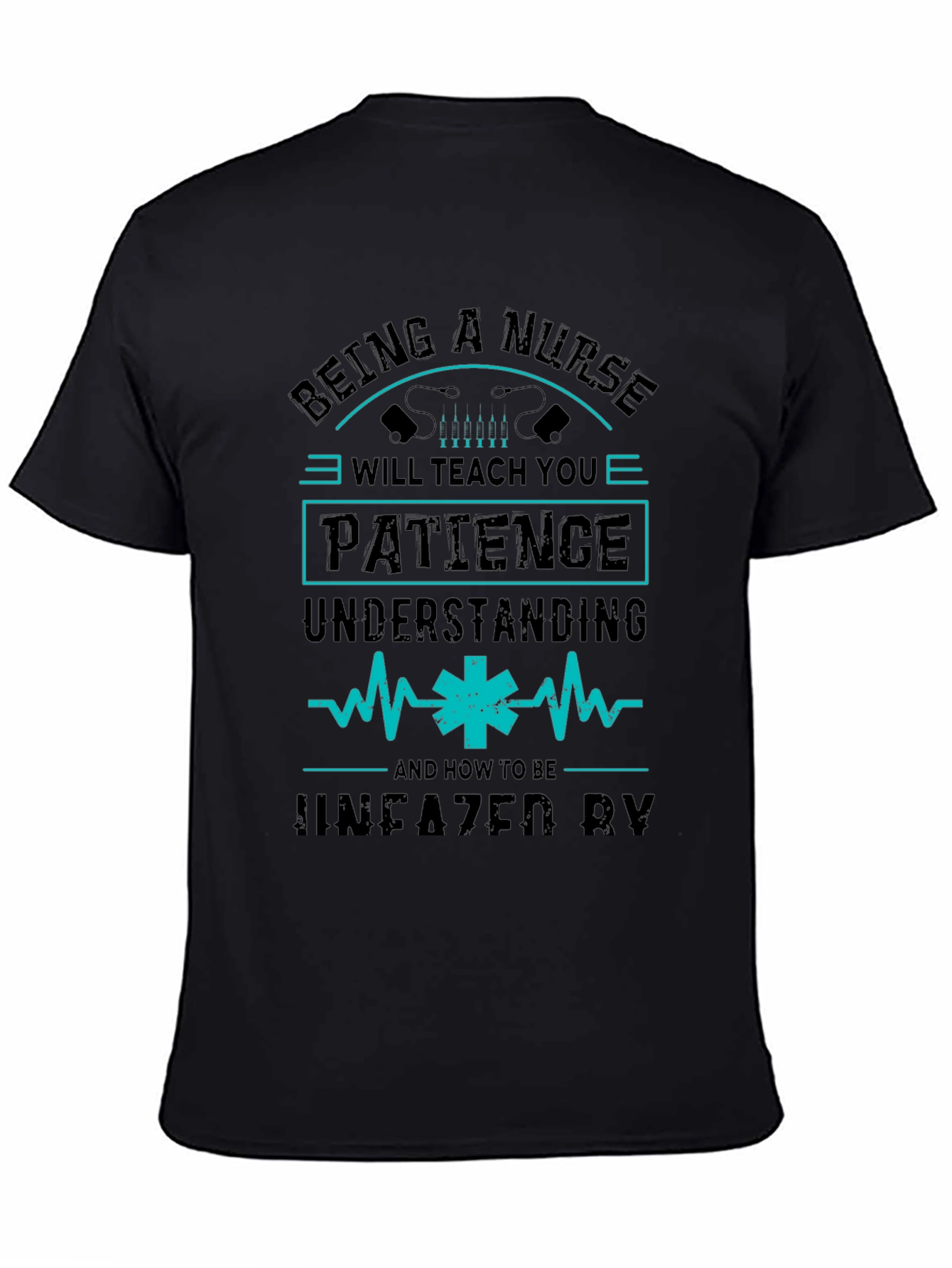 Nurse T-Shirt: Patience & Understanding