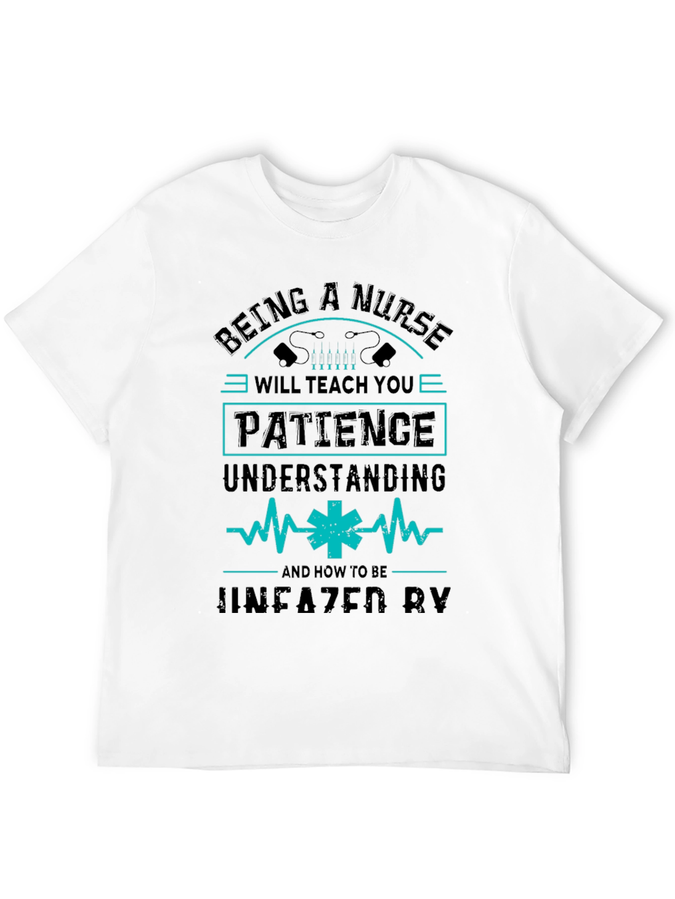 Nurse T-Shirt: Patience & Understanding