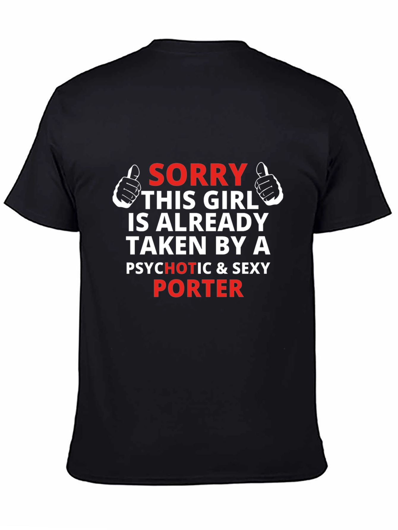 Sorry Taken by a Porter T-Shirt
