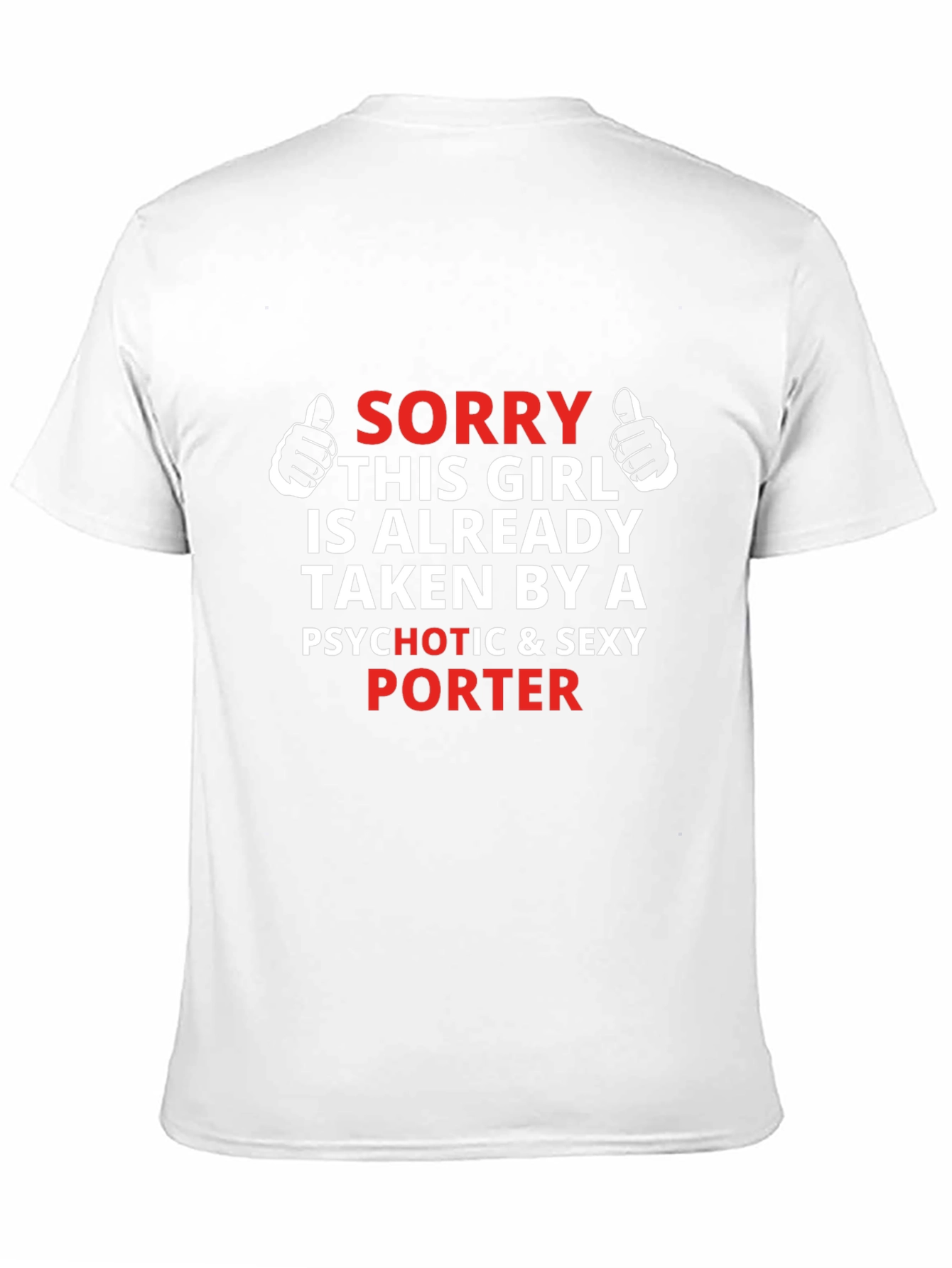 Sorry Taken by a Porter T-Shirt