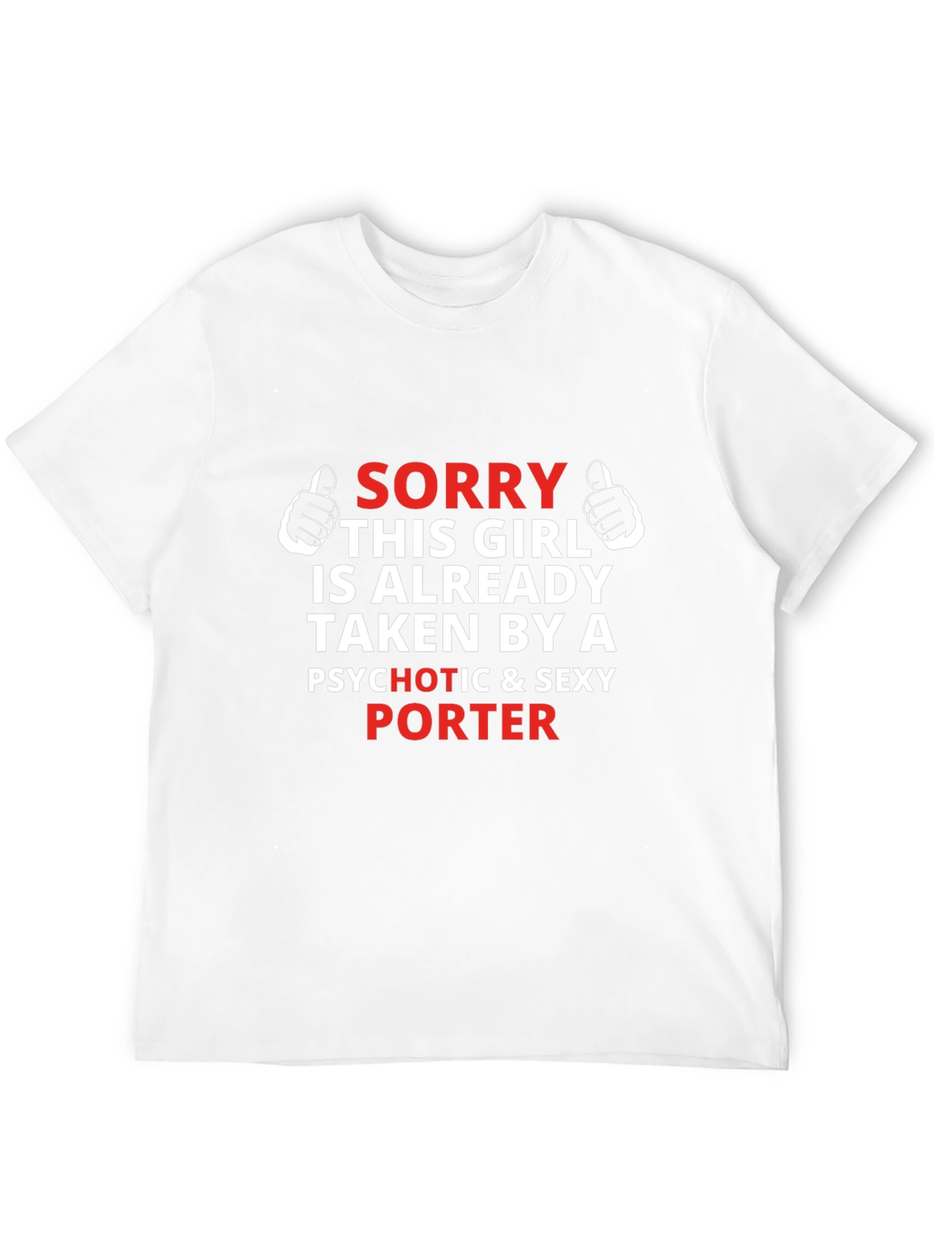 Sorry Taken by a Porter T-Shirt