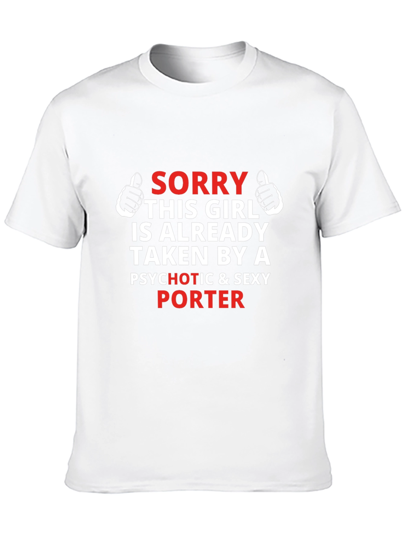 Sorry Taken by a Porter T-Shirt
