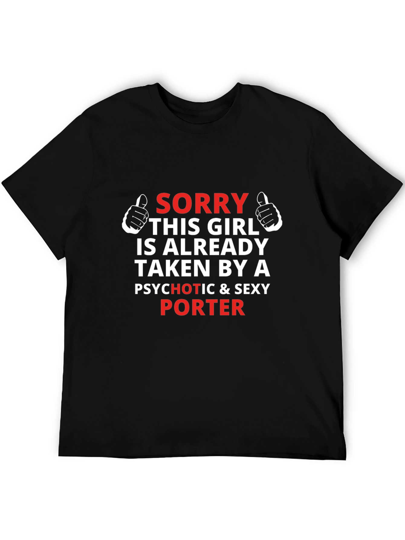 Sorry Taken by a Porter T-Shirt