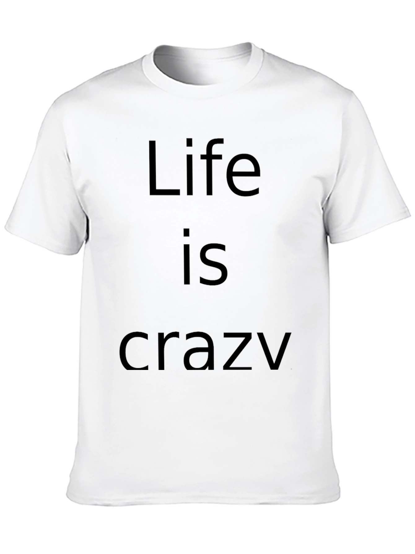 Life Is Crazy Black Graphic T-Shirt