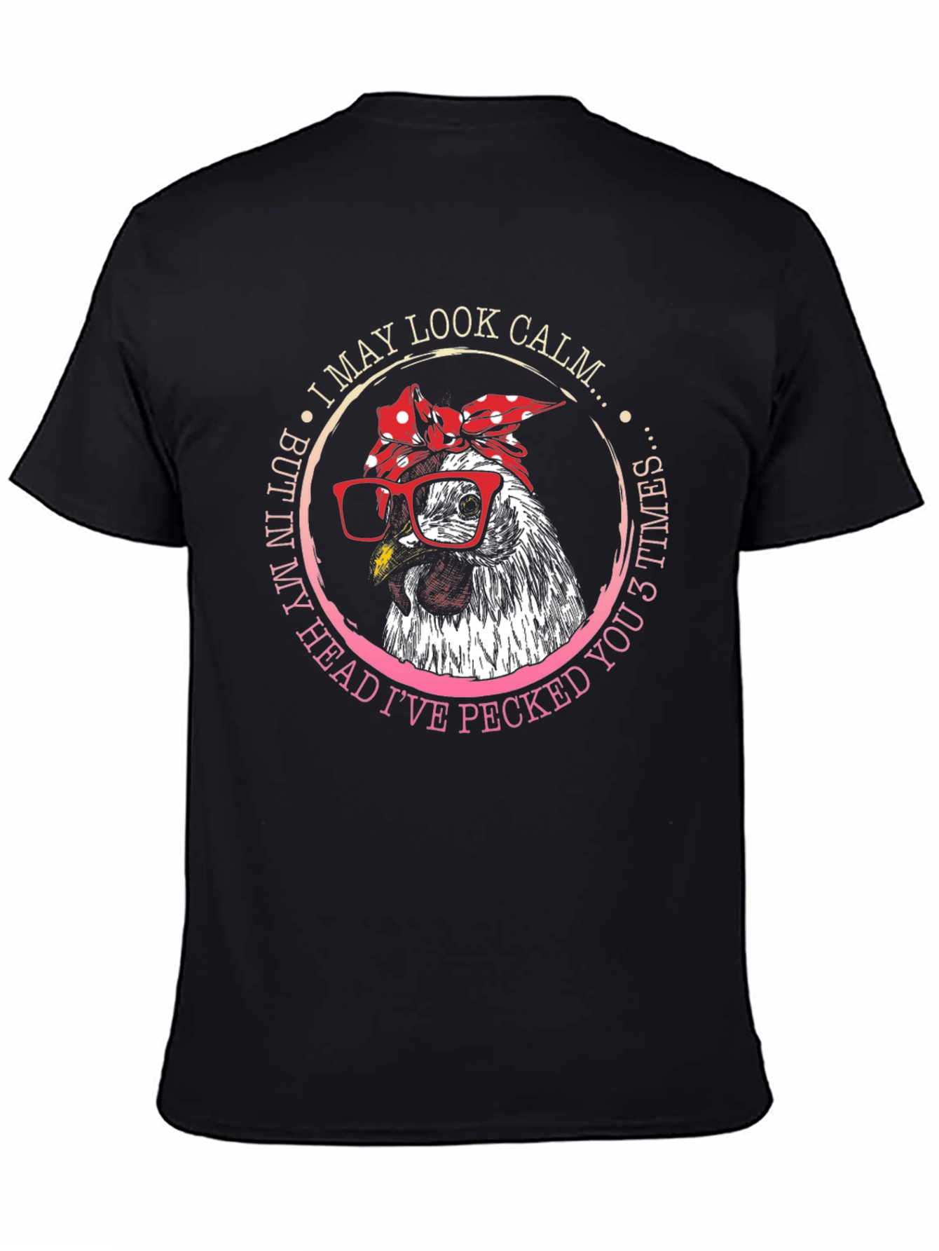 Funny Chicken T-Shirt - I May Look Calm