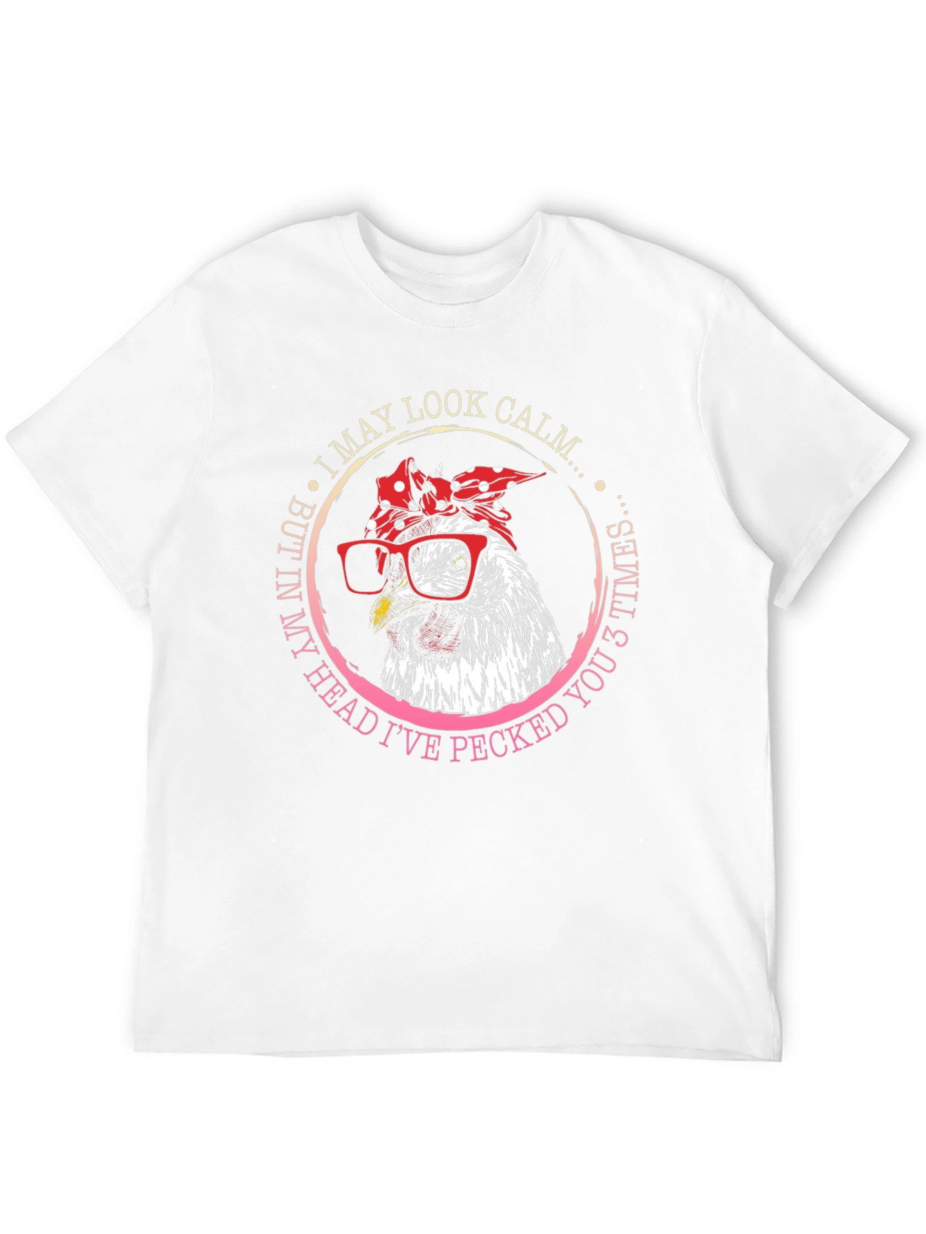 Funny Chicken T-Shirt - I May Look Calm