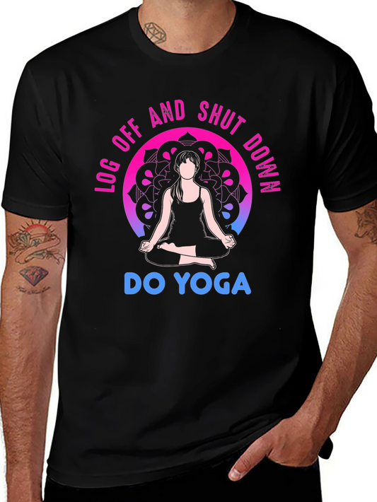 Yoga T-Shirt - Log Off and Shut Down