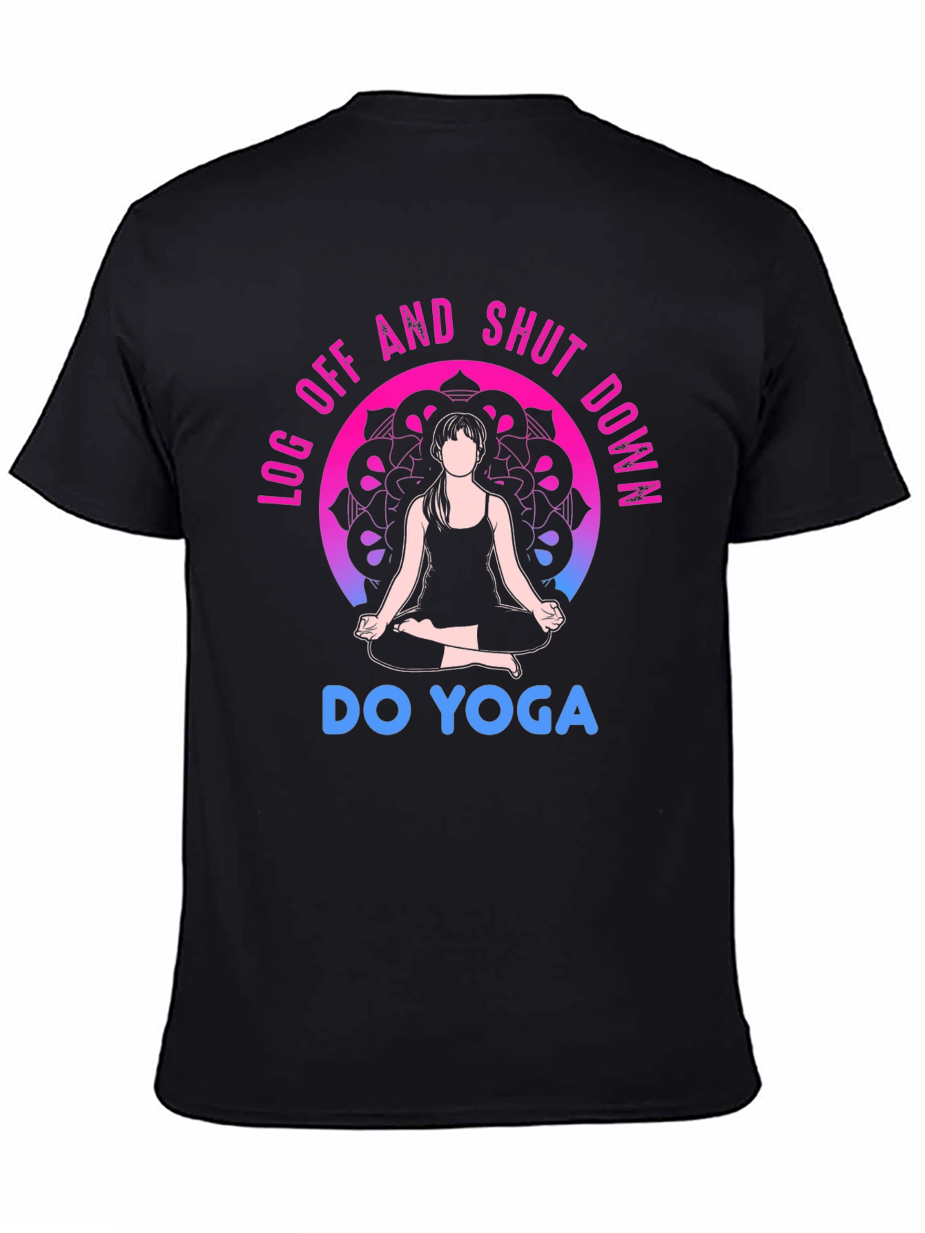 Yoga T-Shirt - Log Off and Shut Down